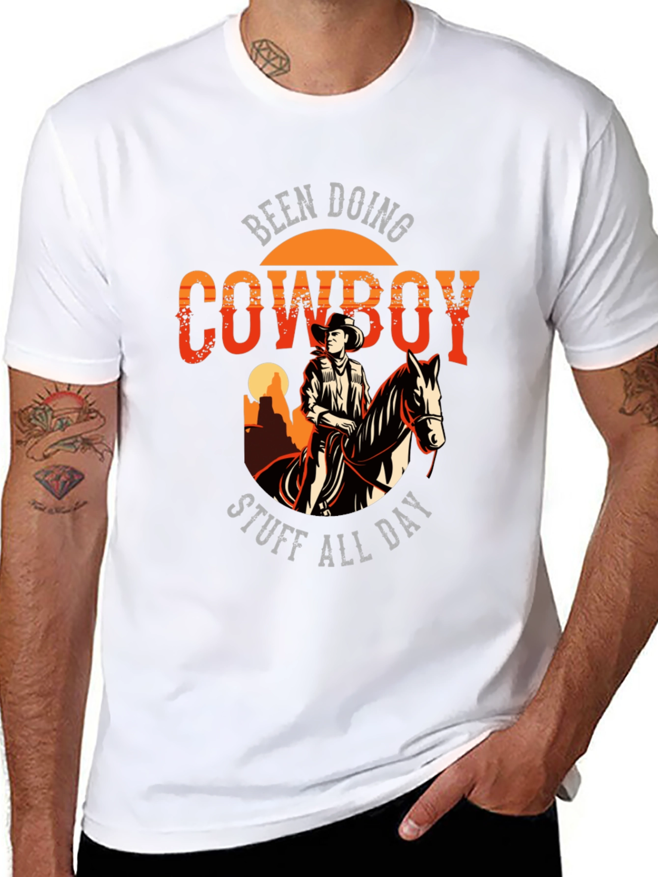 Cowboy T-Shirt: Been Doing Cowboy Stuff All Day