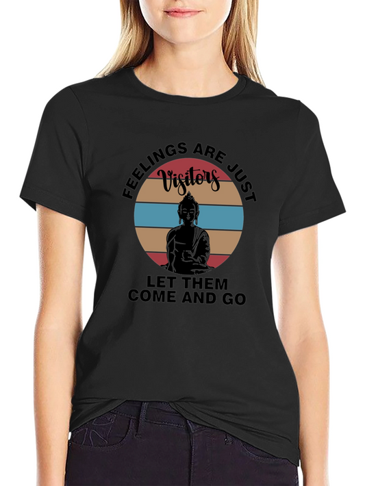 Feelings Are Just Visitors T-Shirt