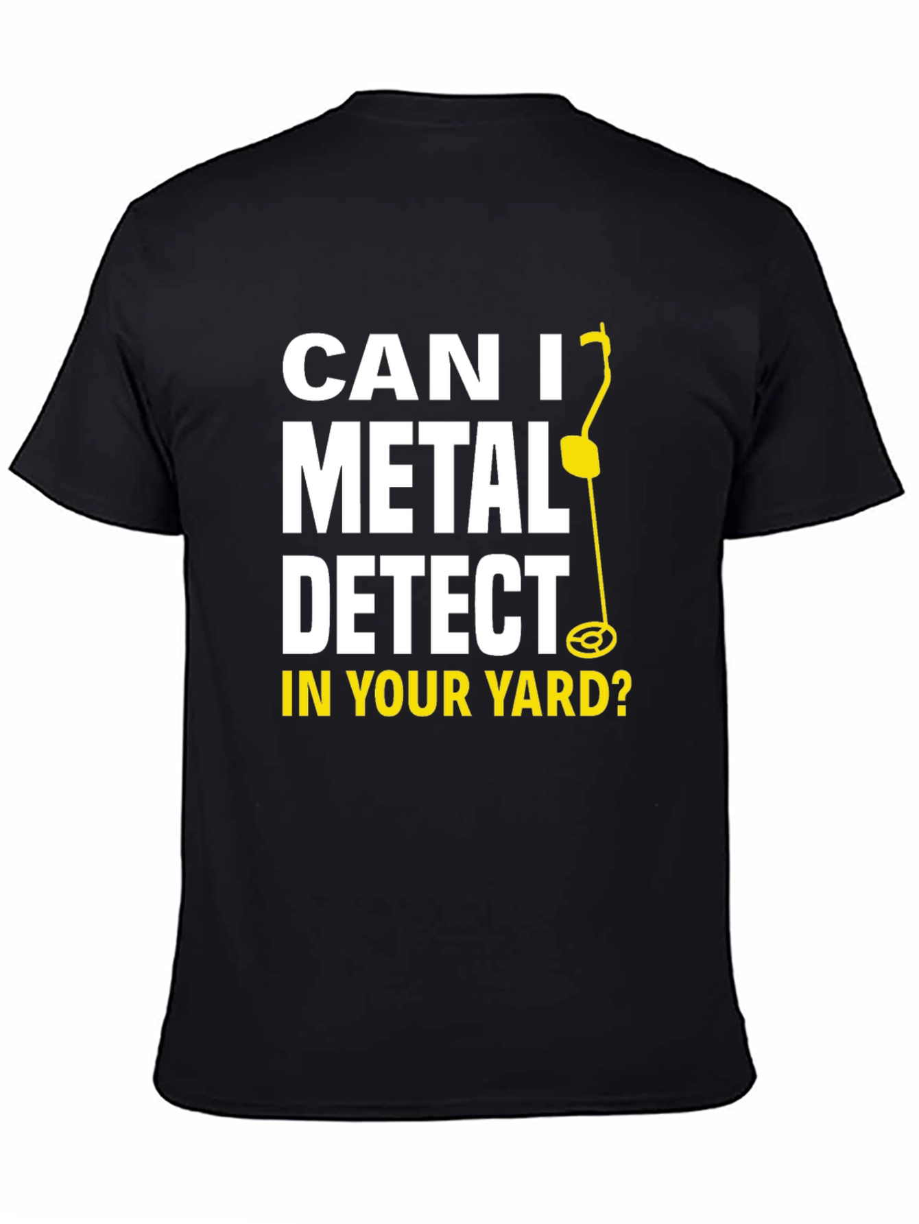 Metal Detecting Humor T-Shirt