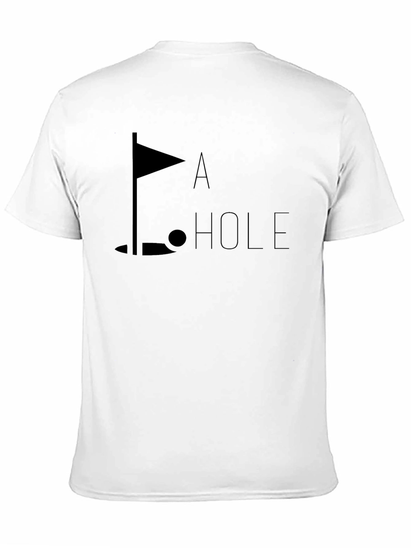 Golf Humor Tee - A Hole T-Shirt