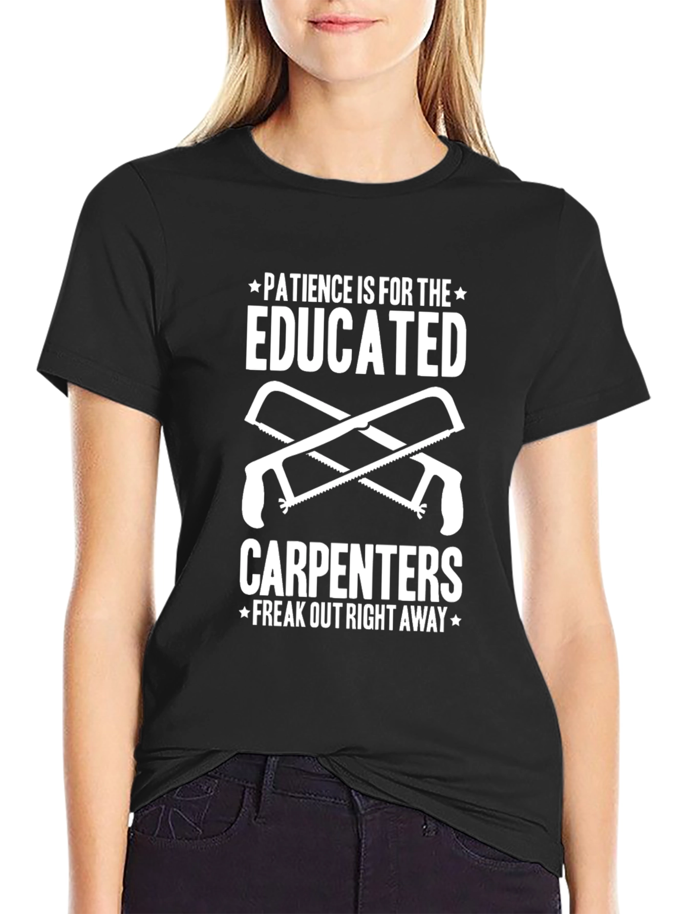 Carpenters Humor T-Shirt - Patience Not Required