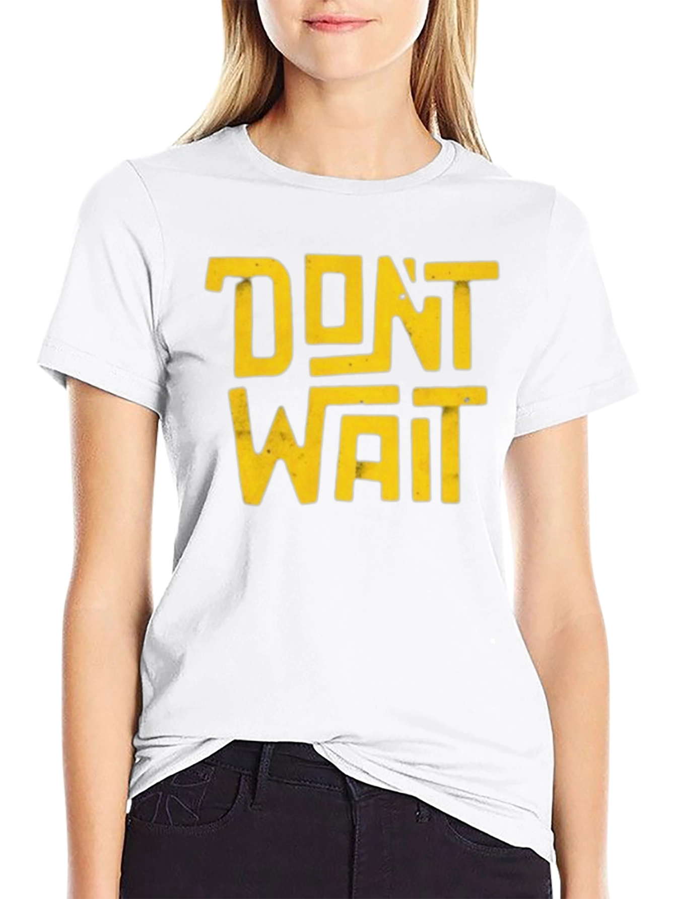 Dont Wait Graphic T-Shirt - Bold Statement Tee