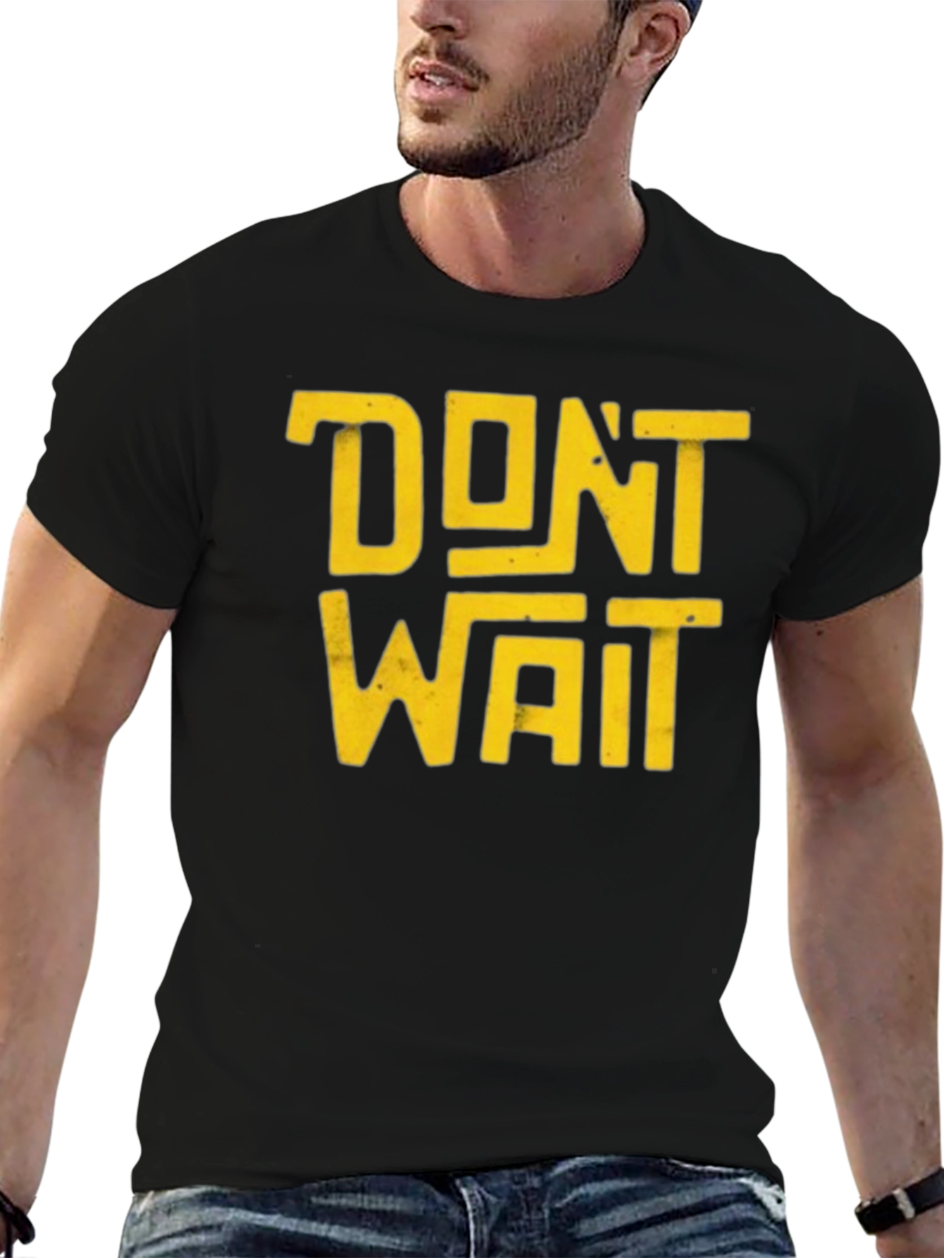Dont Wait Graphic T-Shirt - Bold Statement Tee