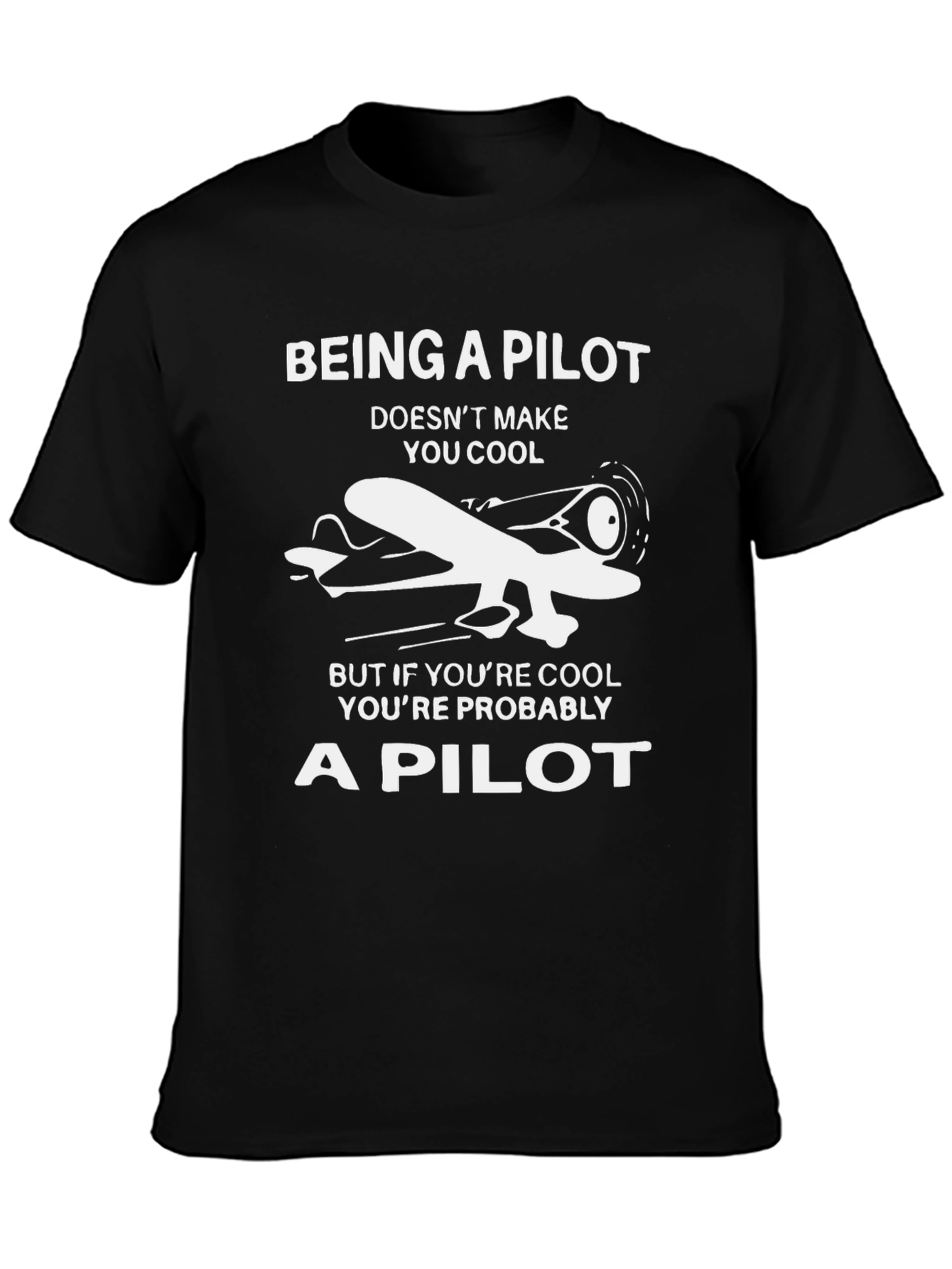 Cool Pilot T-Shirt - Aviation Humor Tee