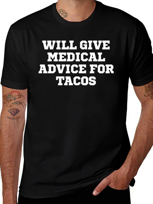 Funny Medical Advice for Tacos T-Shirt