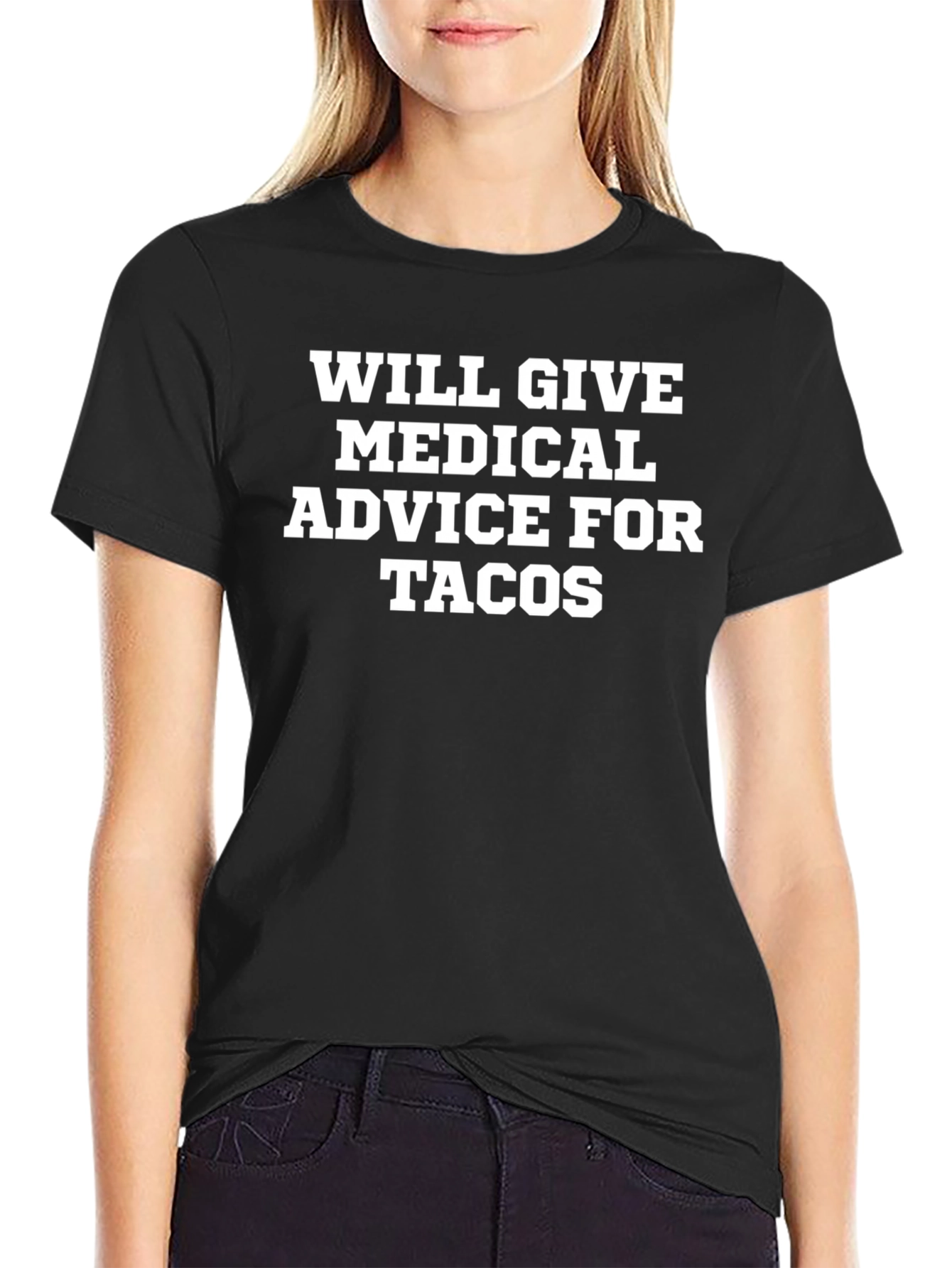 Funny Medical Advice for Tacos T-Shirt