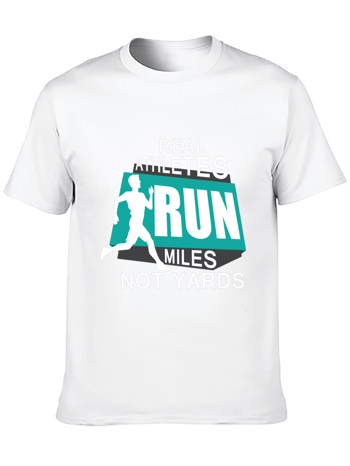 Real Athletes Run Miles T-Shirt