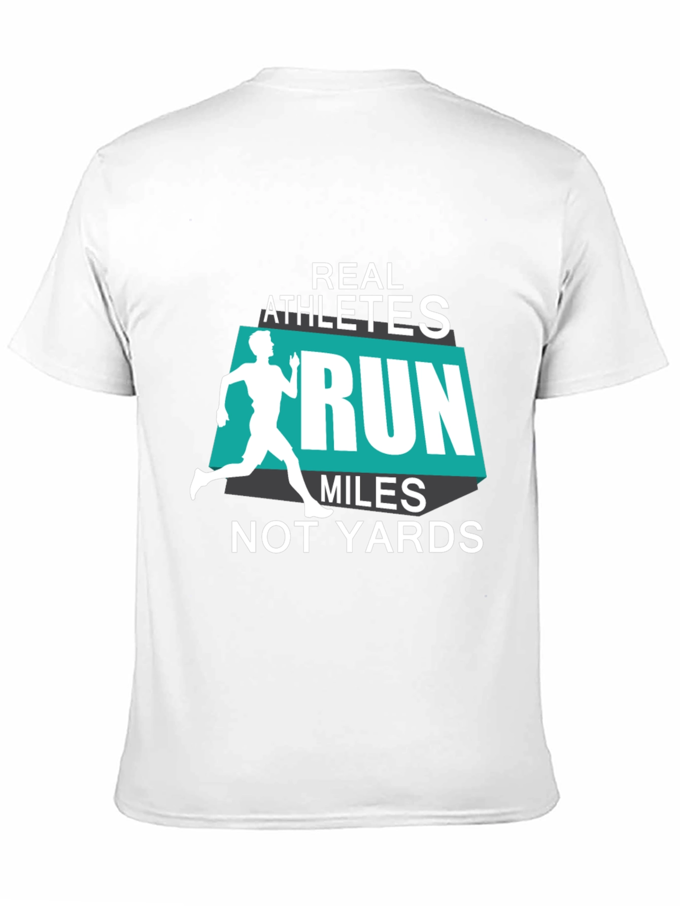 Real Athletes Run Miles T-Shirt