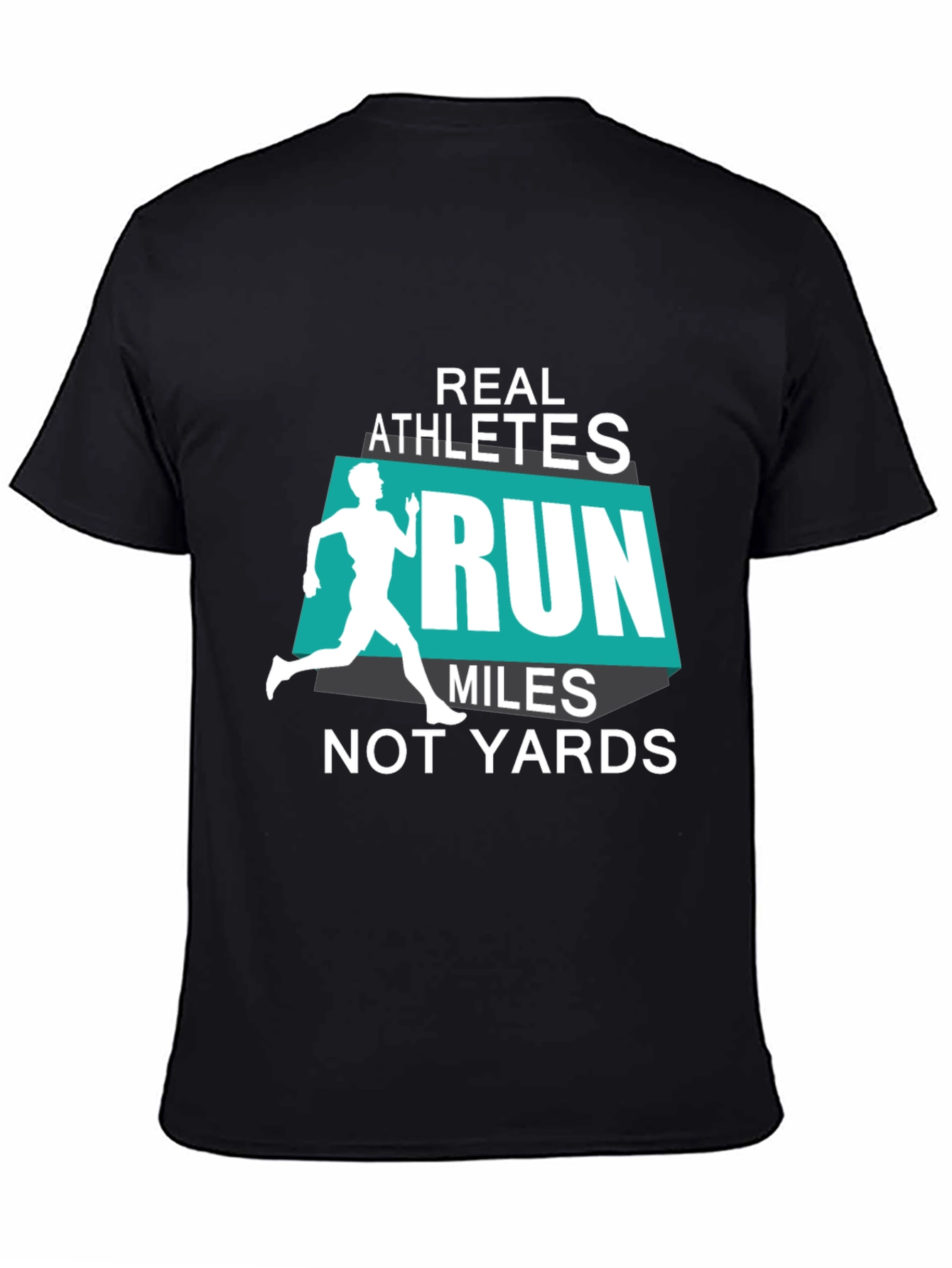 Real Athletes Run Miles T-Shirt
