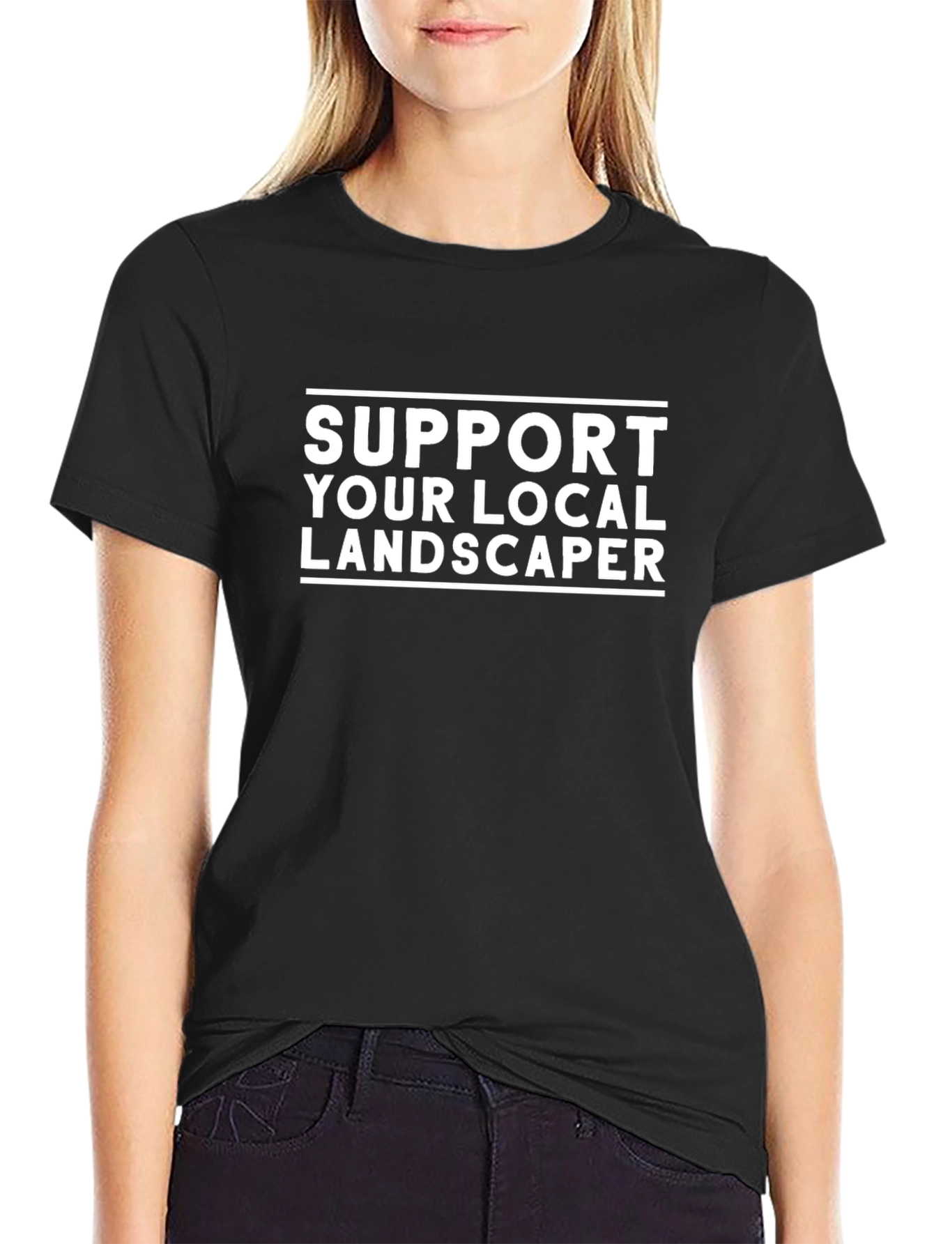 Support Your Local Landscaper Tee