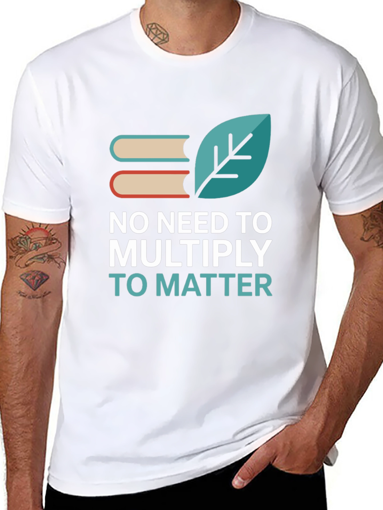 No Need to Multiply T-Shirt