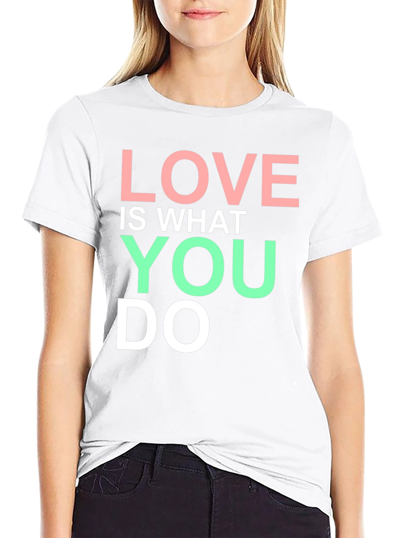 Love Is What You Do Graphic T-Shirt