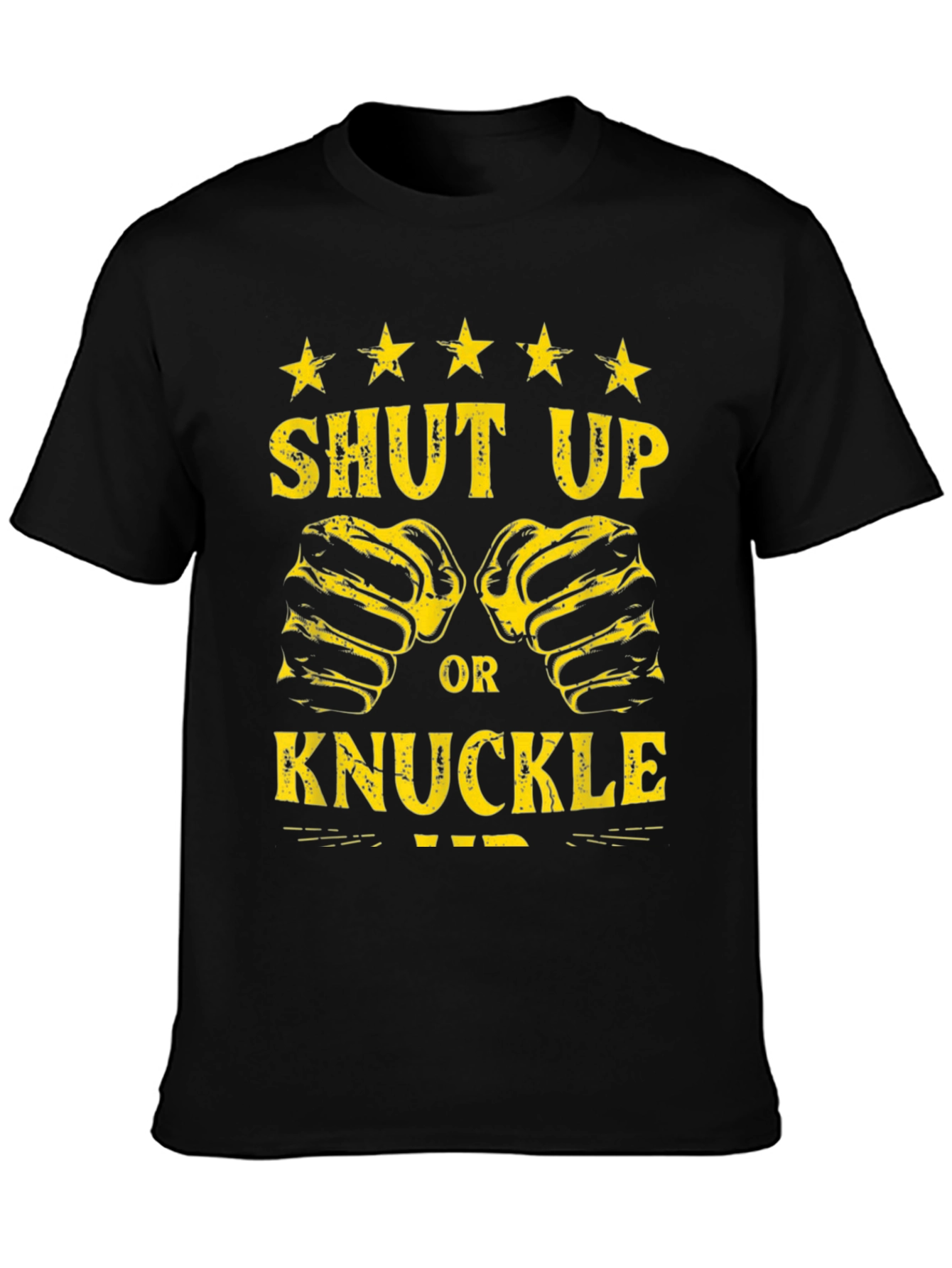 Shut Up or Knuckle Up Graphic Tee