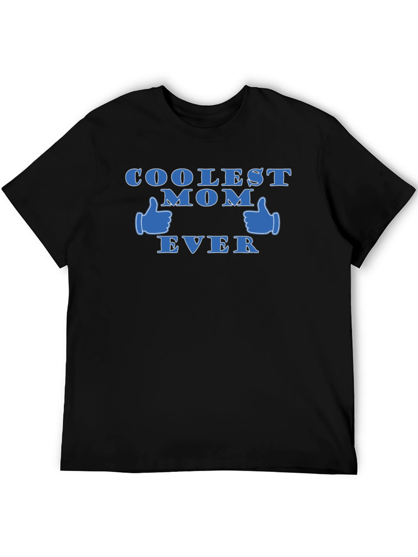 Coolest Mom Ever T-Shirt