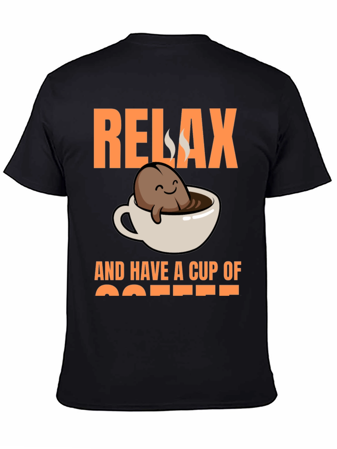 Relax and Have a Cup of Coffee T-Shirt