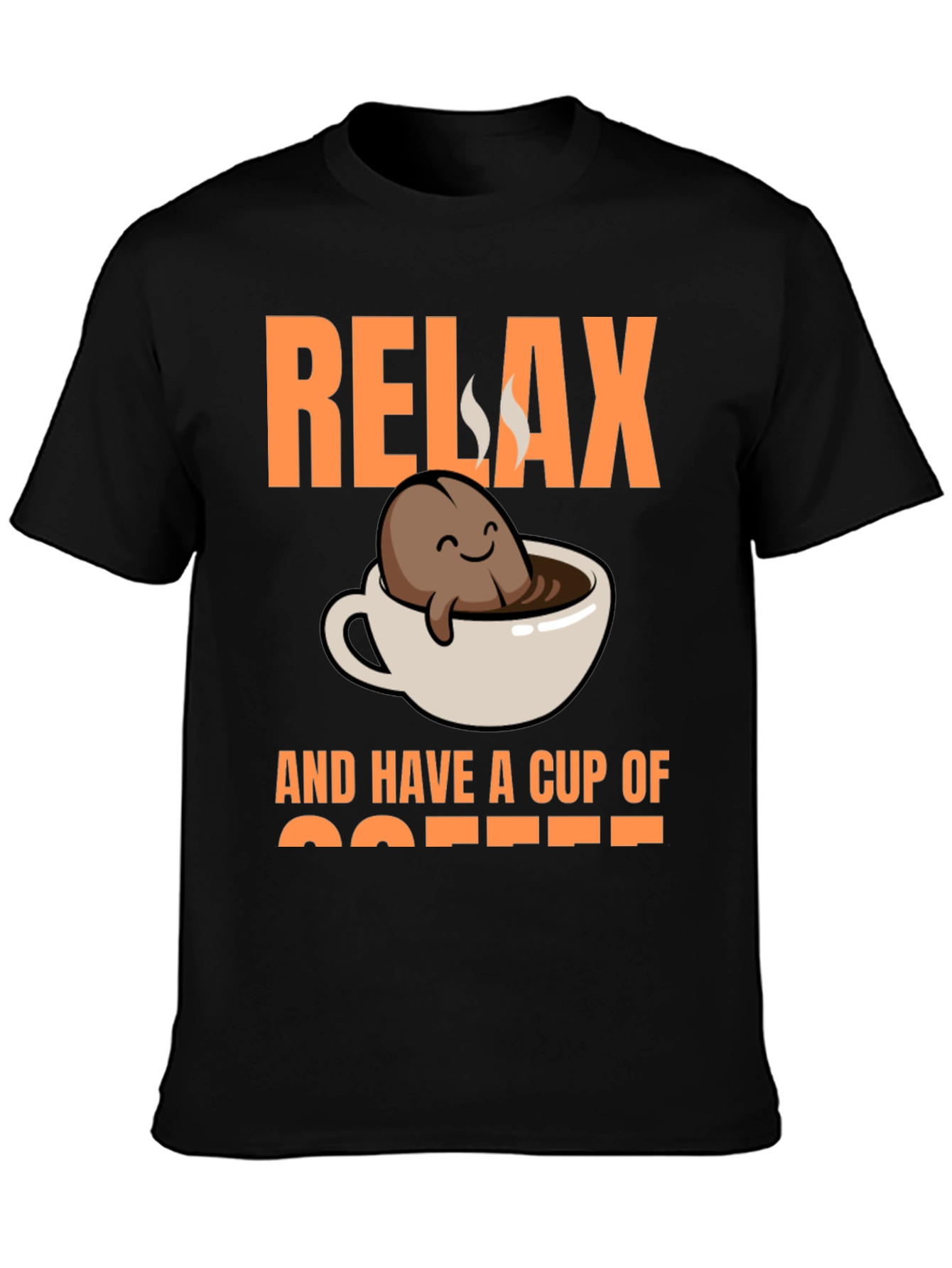 Relax and Have a Cup of Coffee T-Shirt