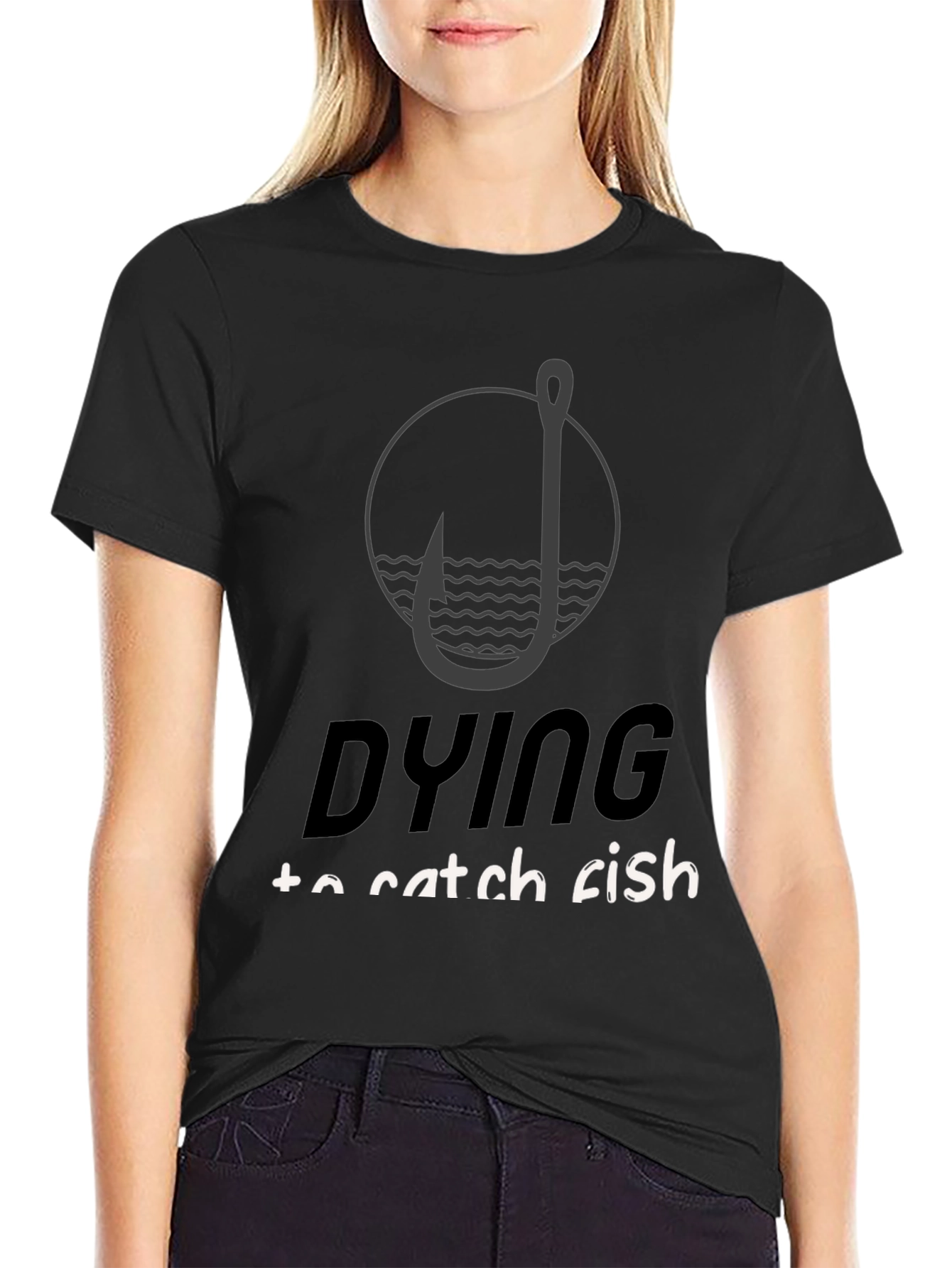 Dying to Catch Fish Black T-Shirt