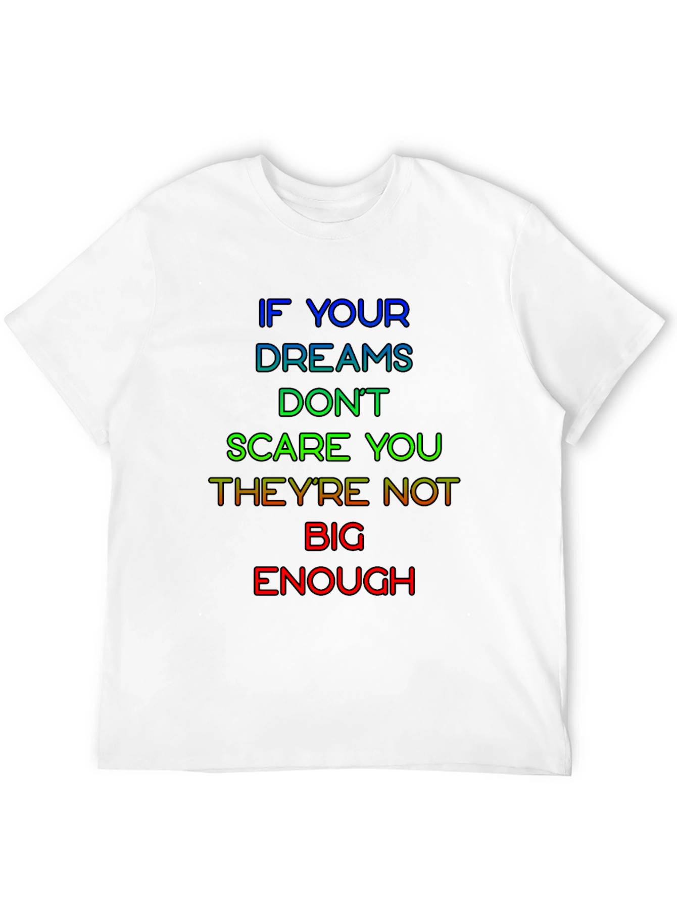 Inspirational Dreams Graphic T-Shirt