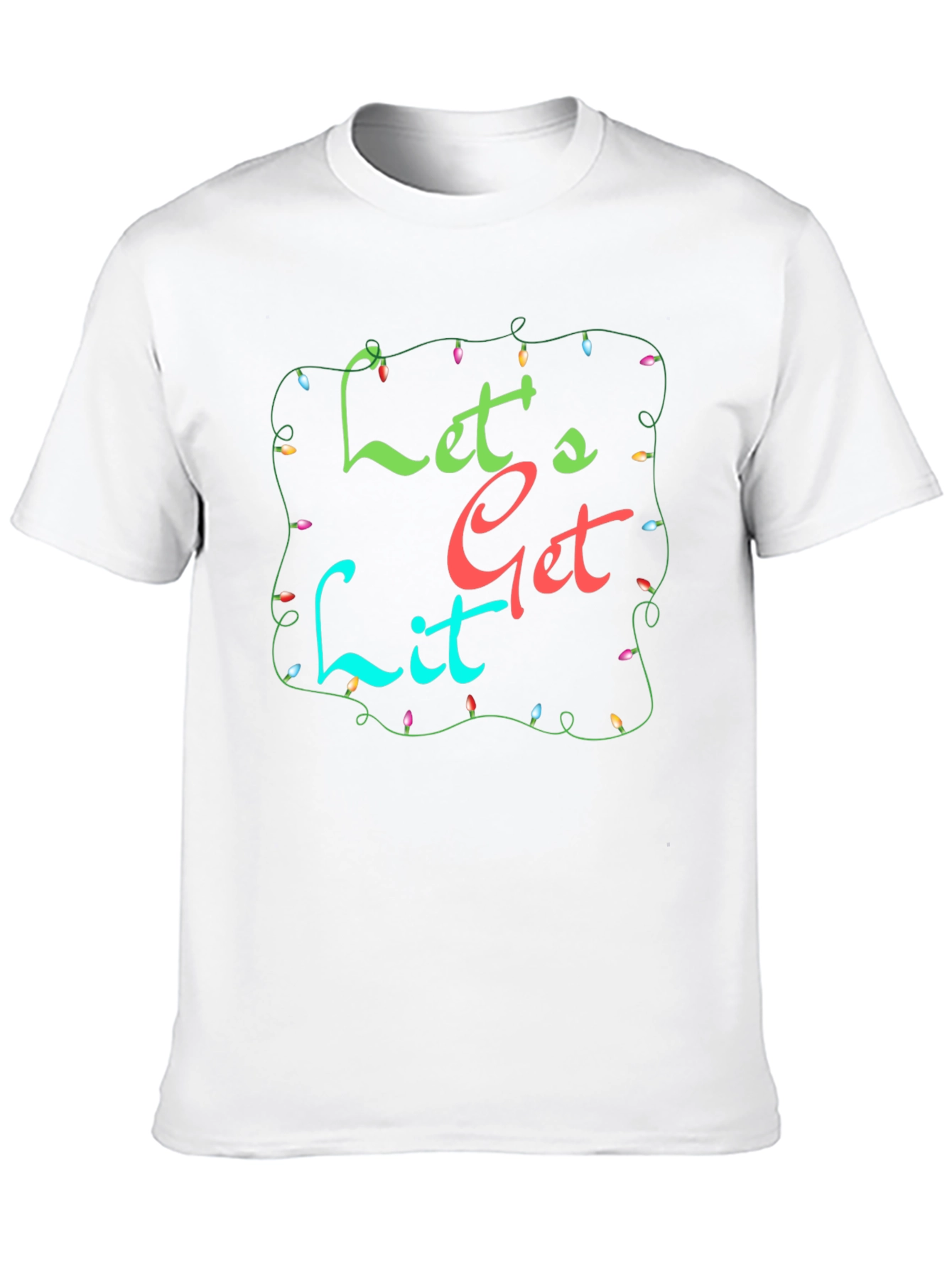 Lets Get Lit T-Shirt