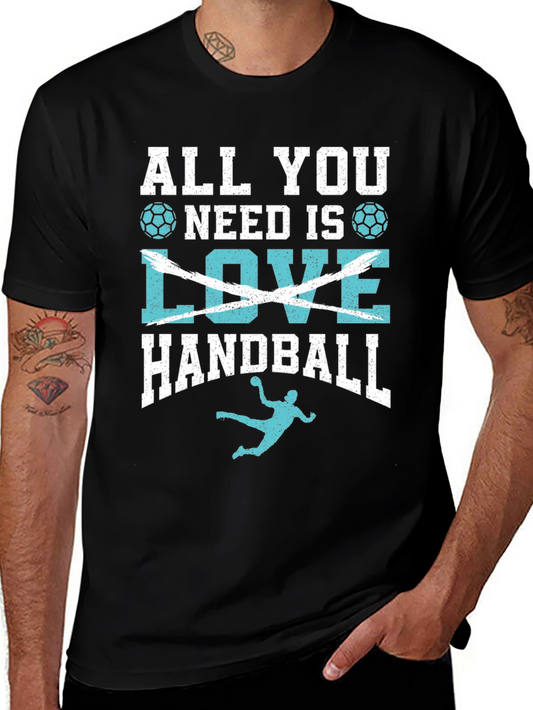 Handball T-Shirt: All You Need Is Handball