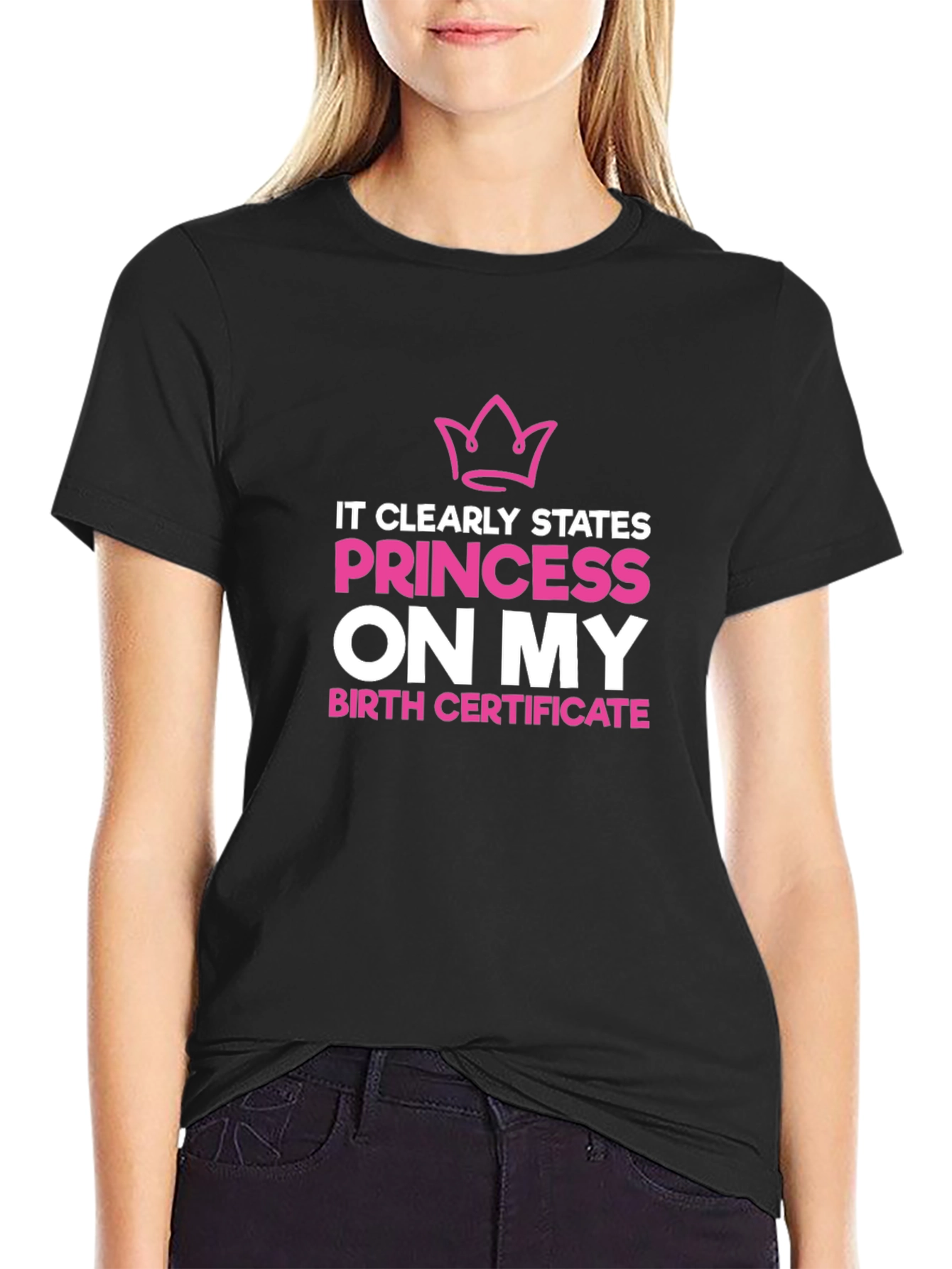 Princess On My Birth Certificate Graphic Tee