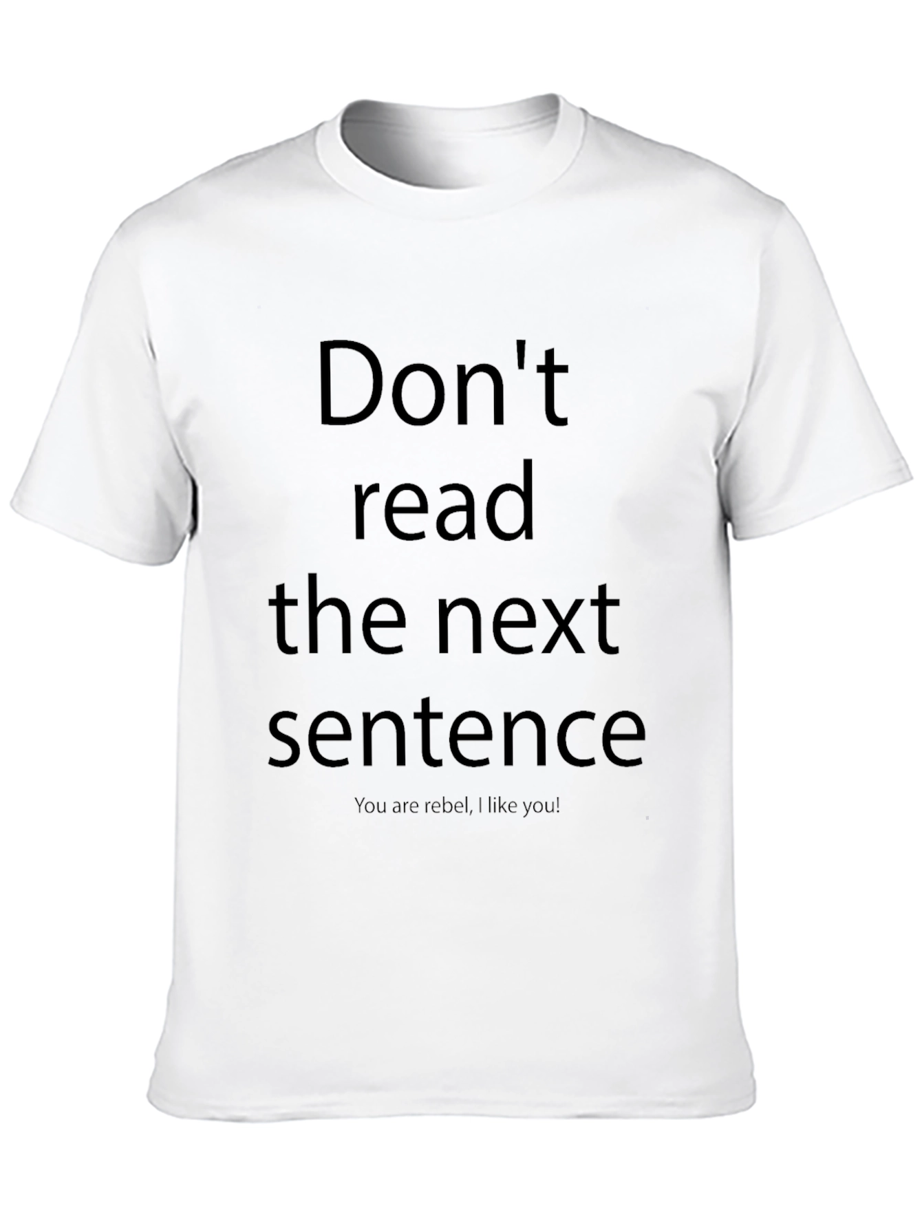 Rebel T-Shirt - Dont Read This!