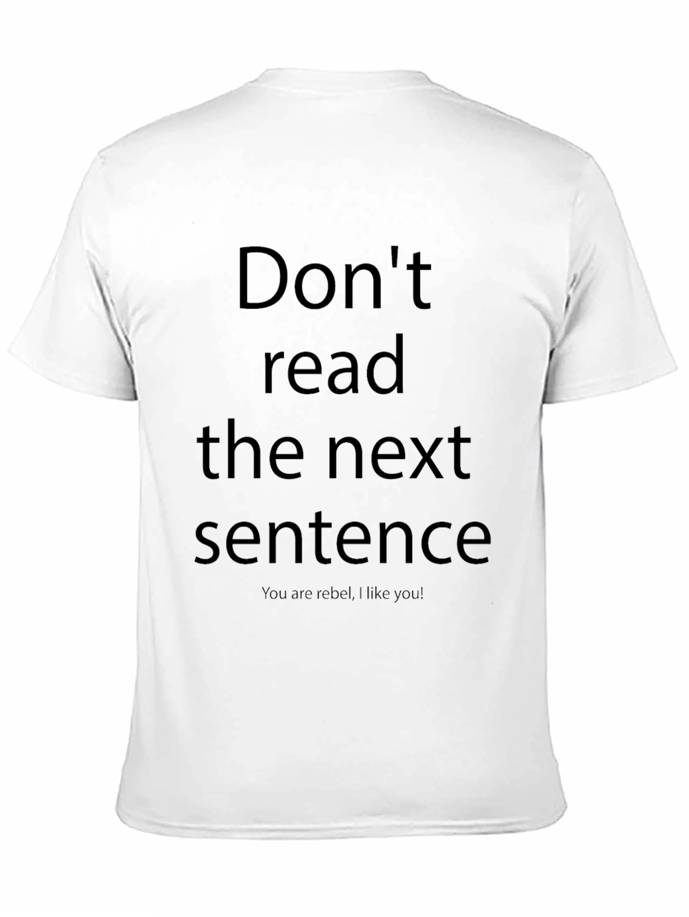 Rebel T-Shirt - Dont Read This!