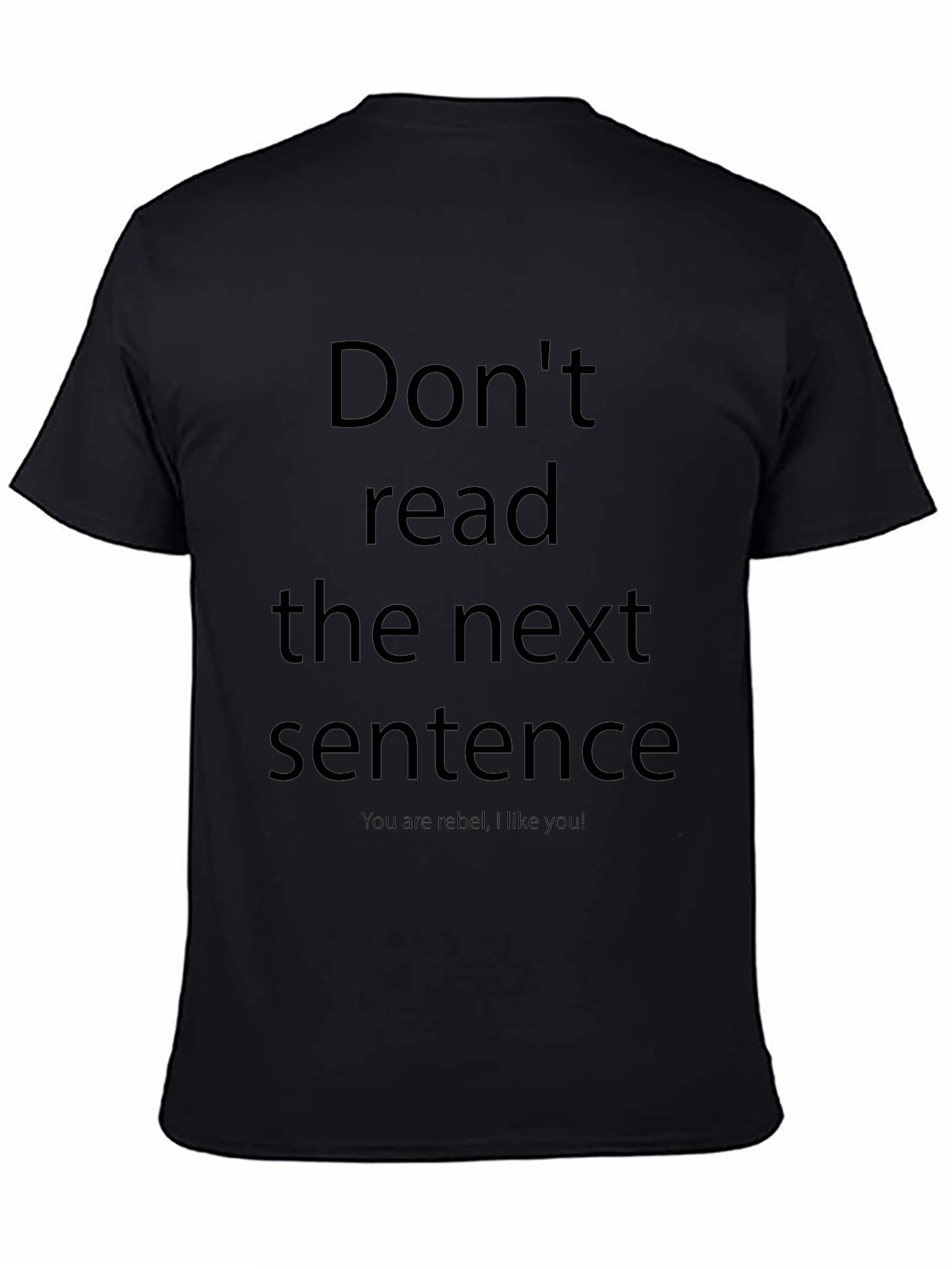 Rebel T-Shirt - Dont Read This!