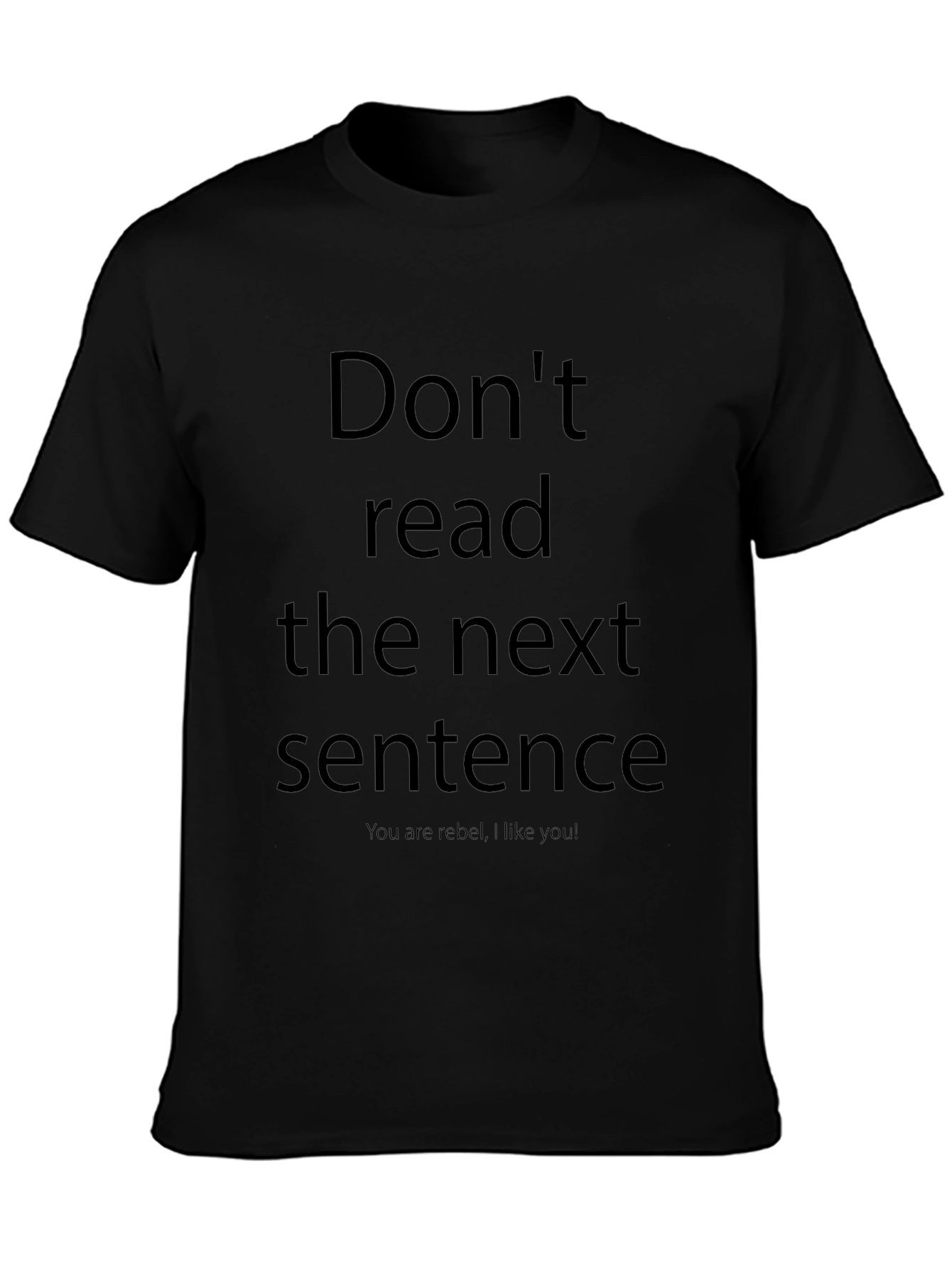 Rebel T-Shirt - Dont Read This!