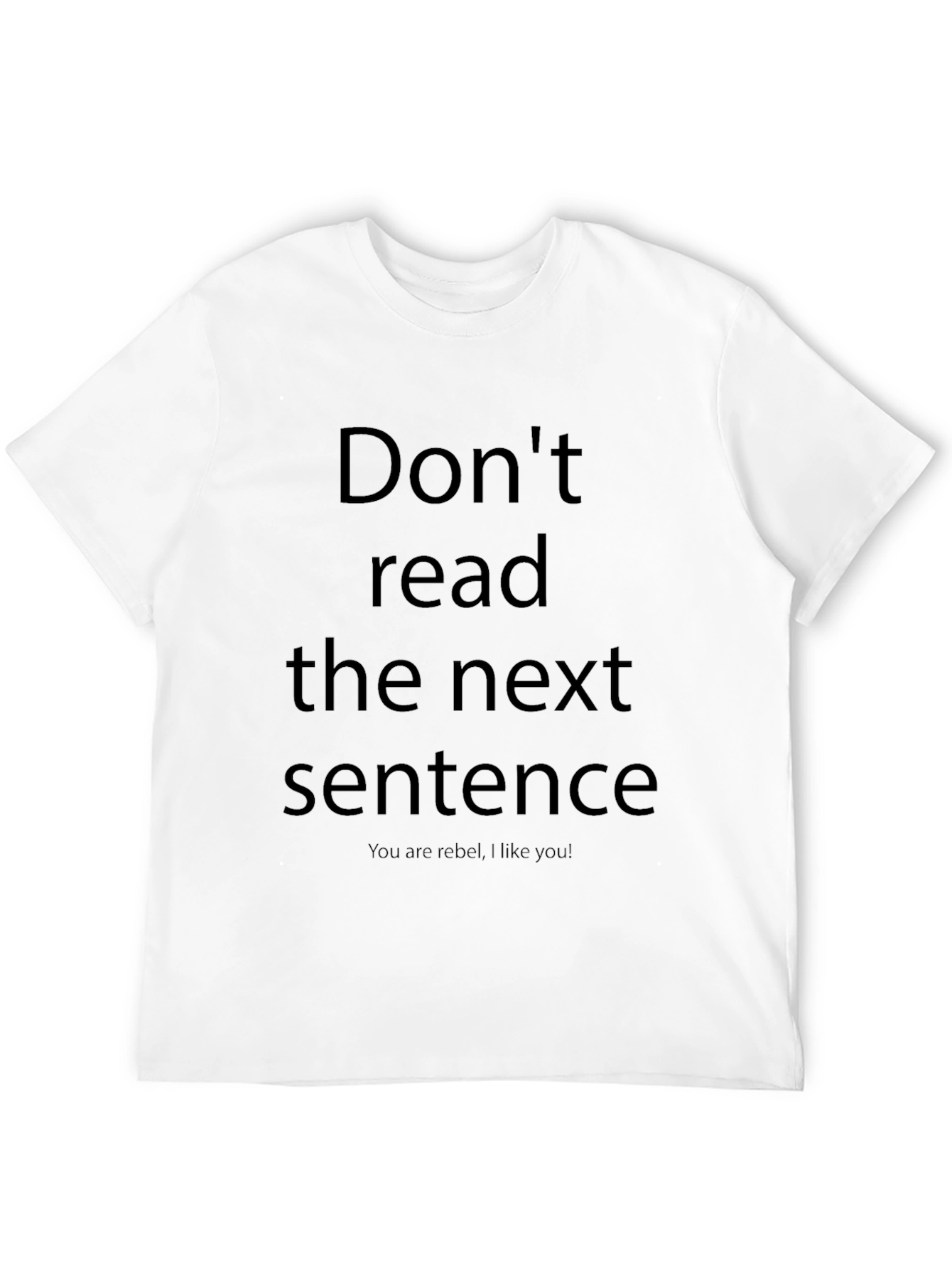 Rebel T-Shirt - Dont Read This!