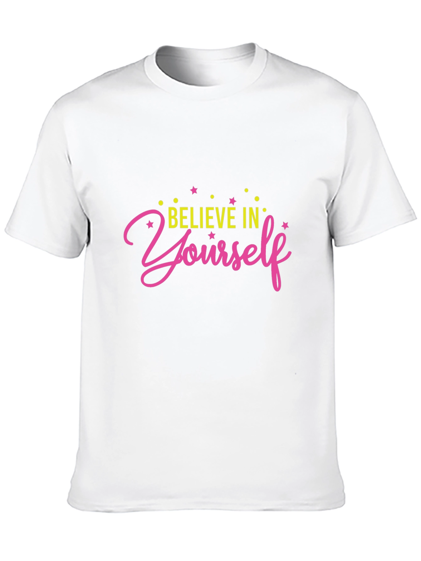Believe In Yourself Graphic T-Shirt