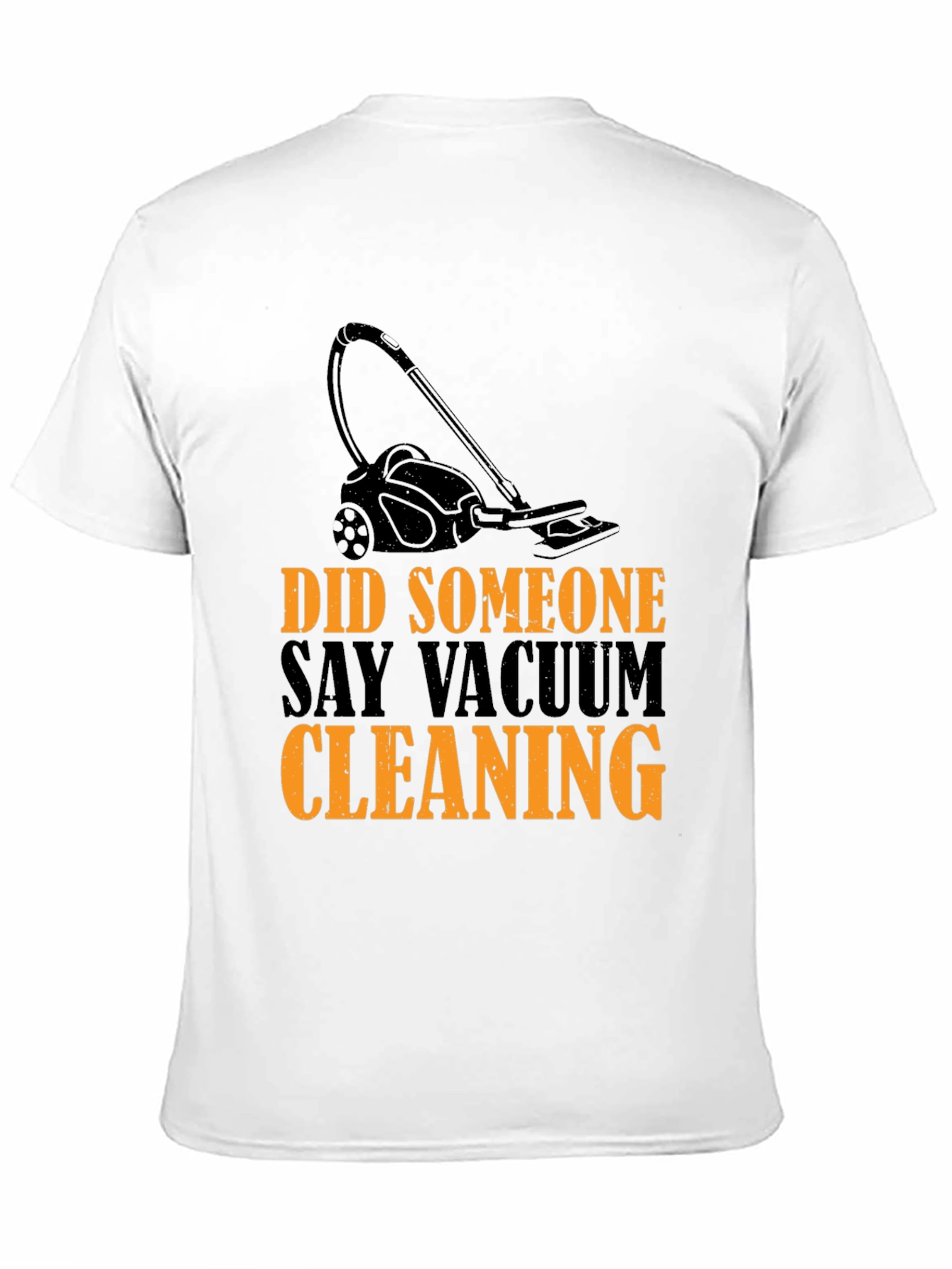 Vacuum Cleaning Humor Graphic T-Shirt