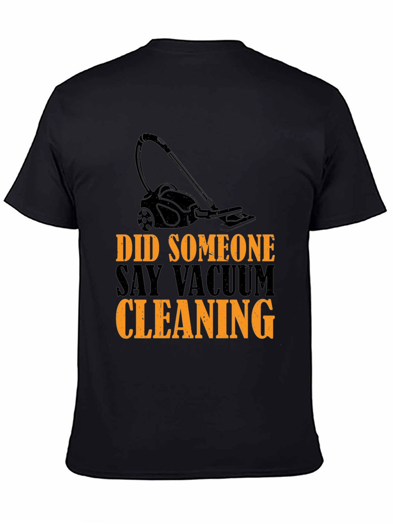 Vacuum Cleaning Humor Graphic T-Shirt