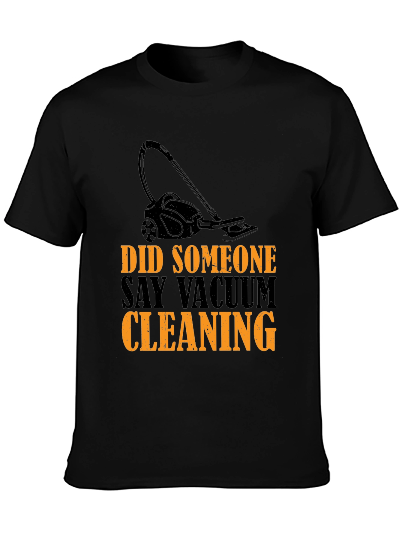Vacuum Cleaning Humor Graphic T-Shirt