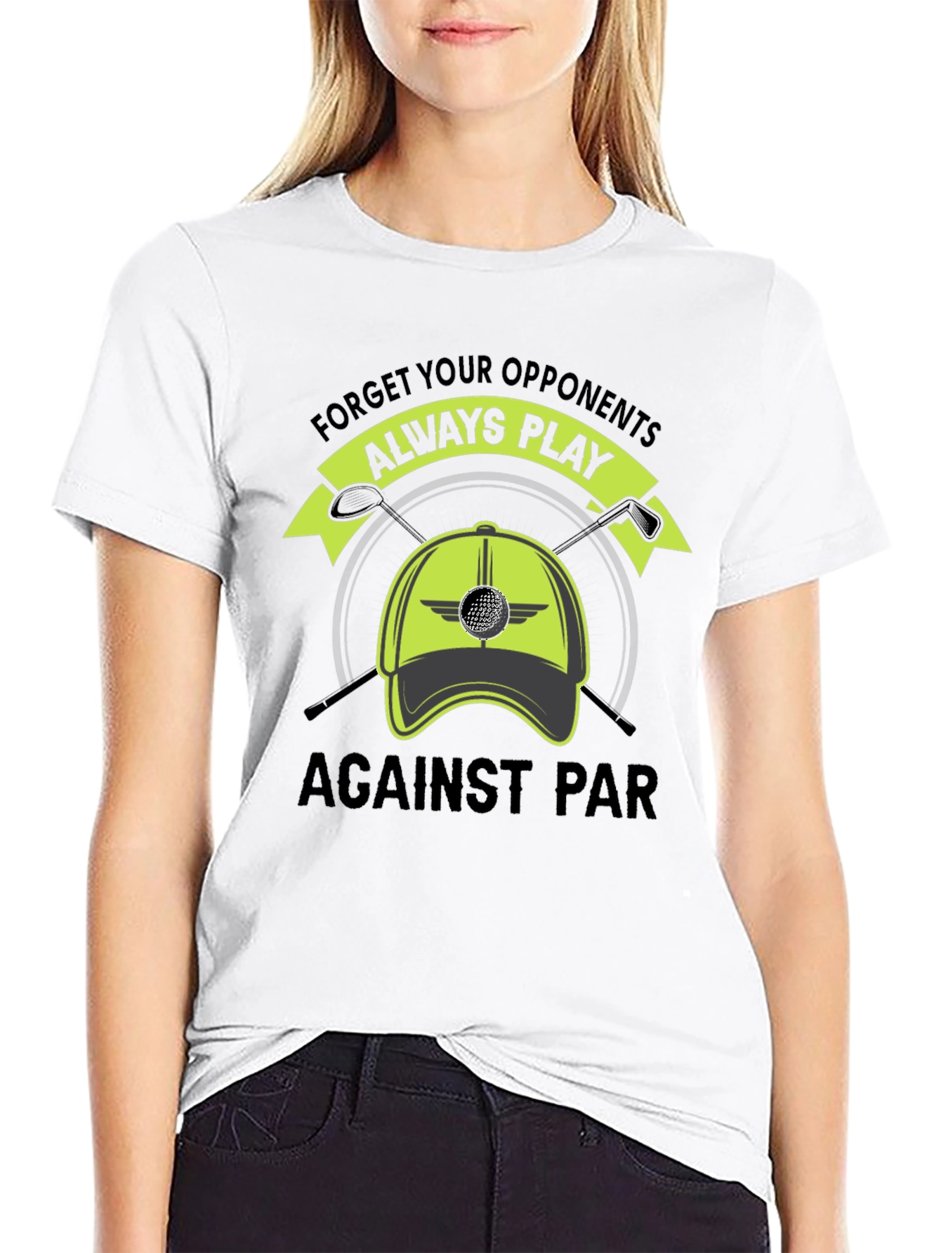 Golf T-Shirt: Forget Opponents Play Against Par