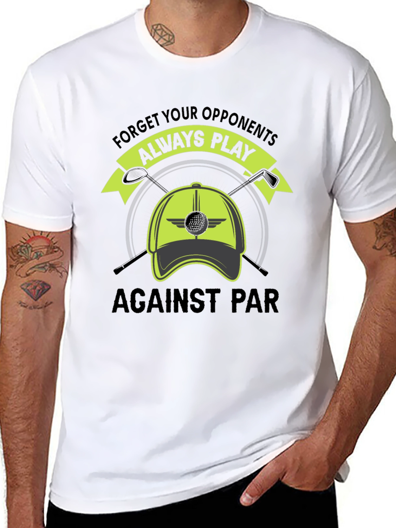 Golf T-Shirt: Forget Opponents Play Against Par