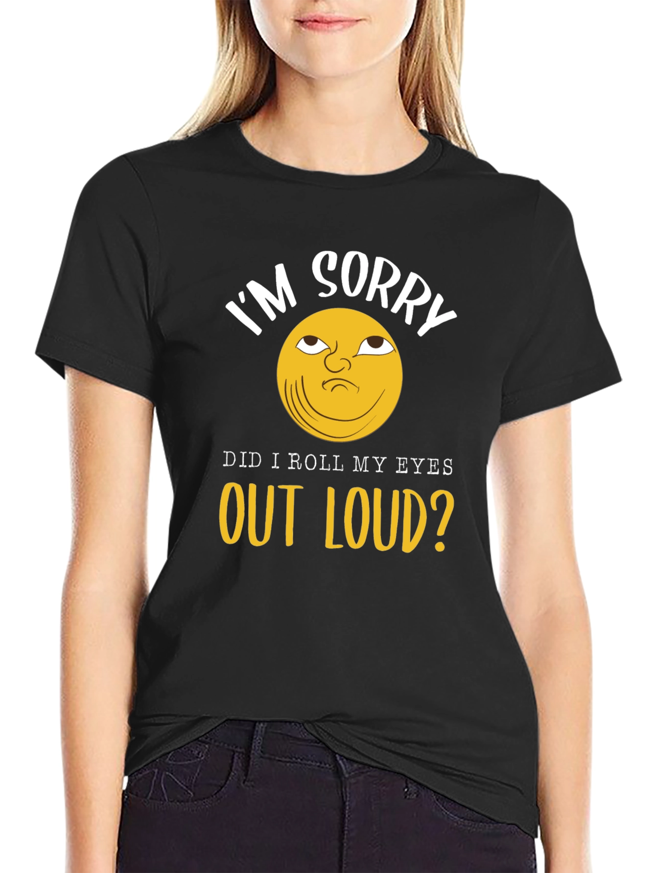 Im Sorry Eye Roll Graphic T-Shirt
