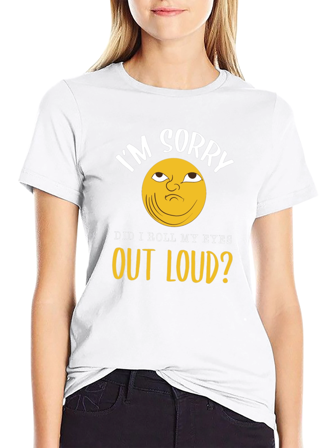 Im Sorry Eye Roll Graphic T-Shirt