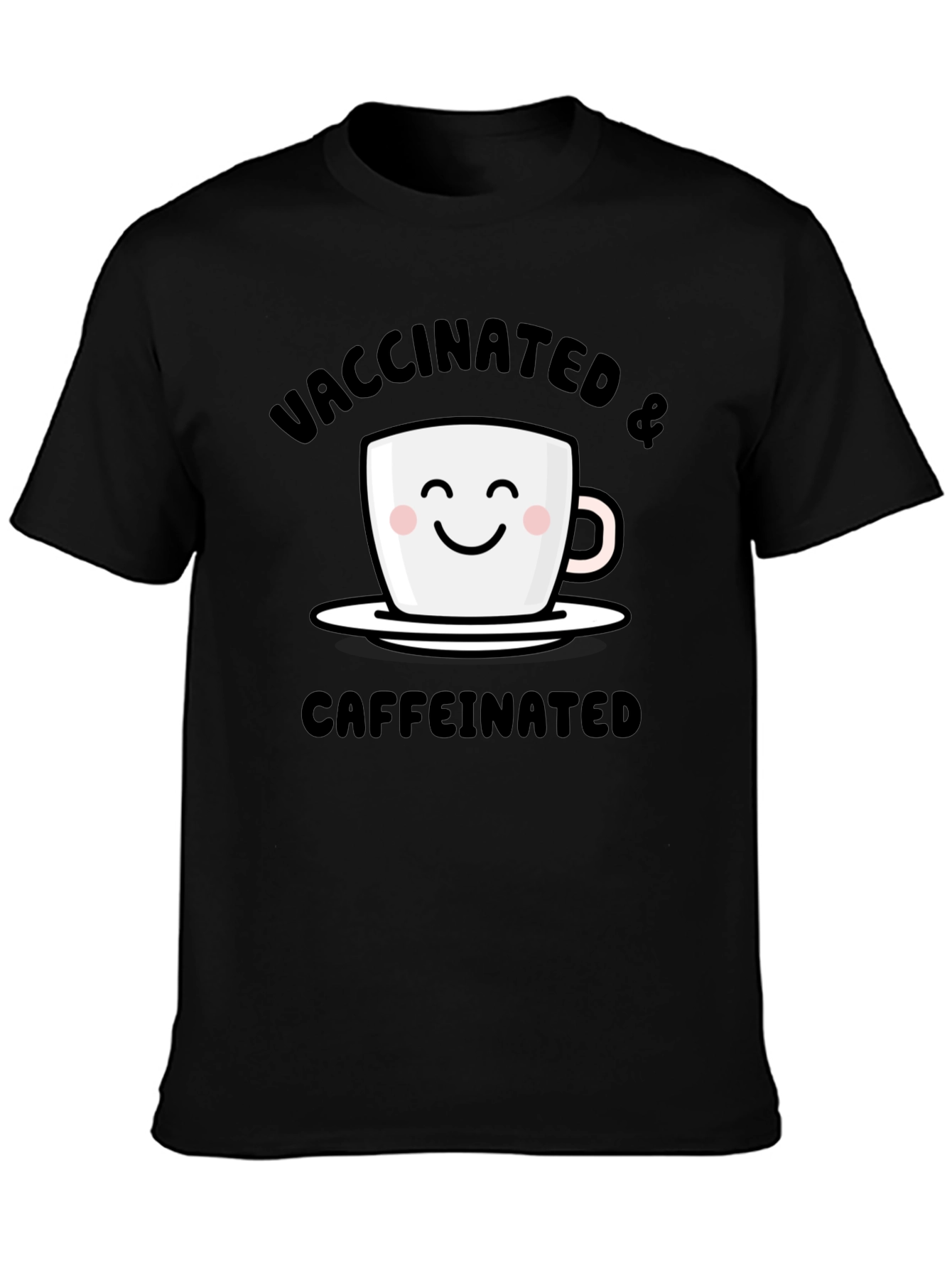 Vaccinated & Caffeinated T-Shirt - Novelty Tee