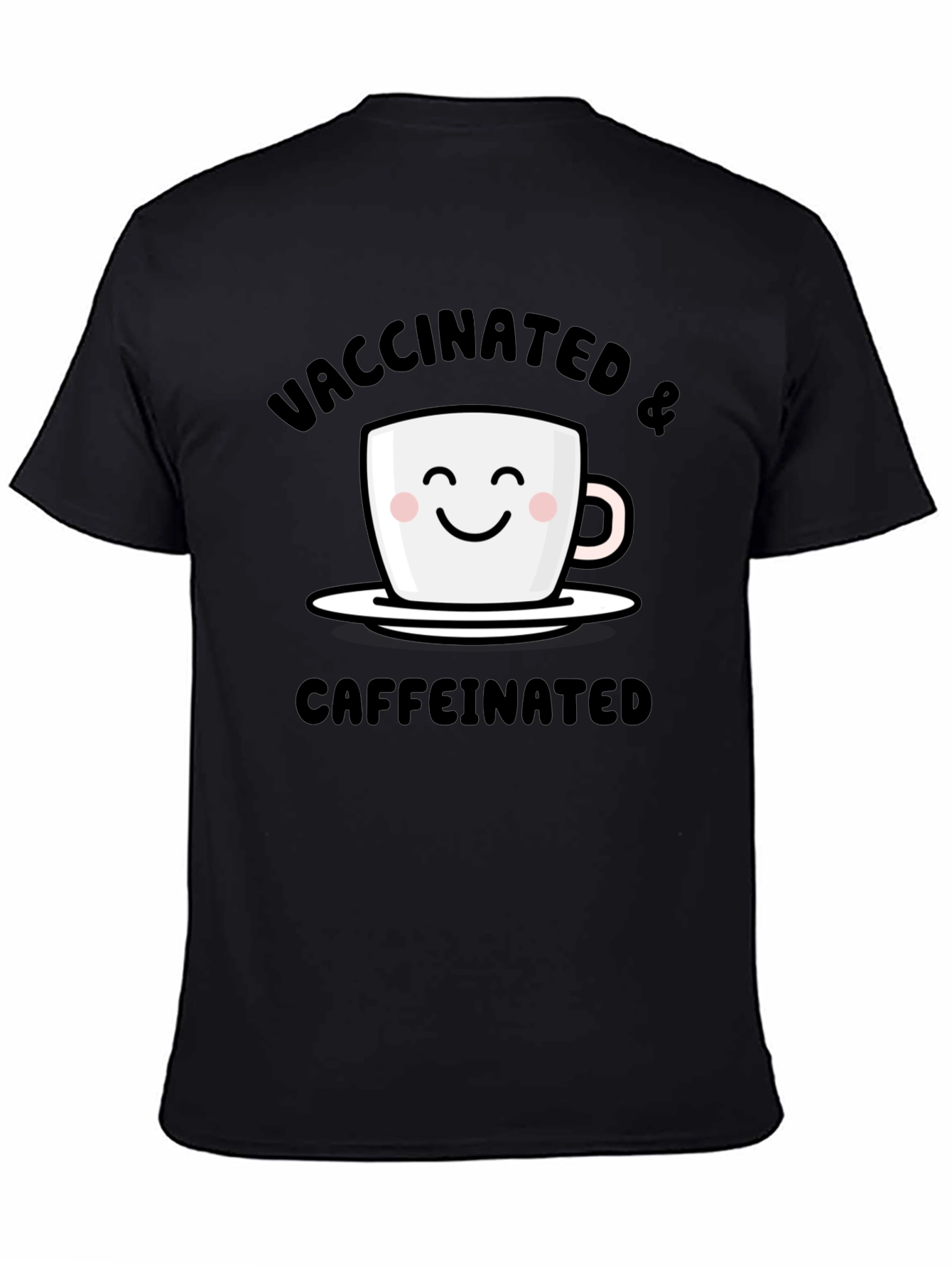 Vaccinated & Caffeinated T-Shirt - Novelty Tee