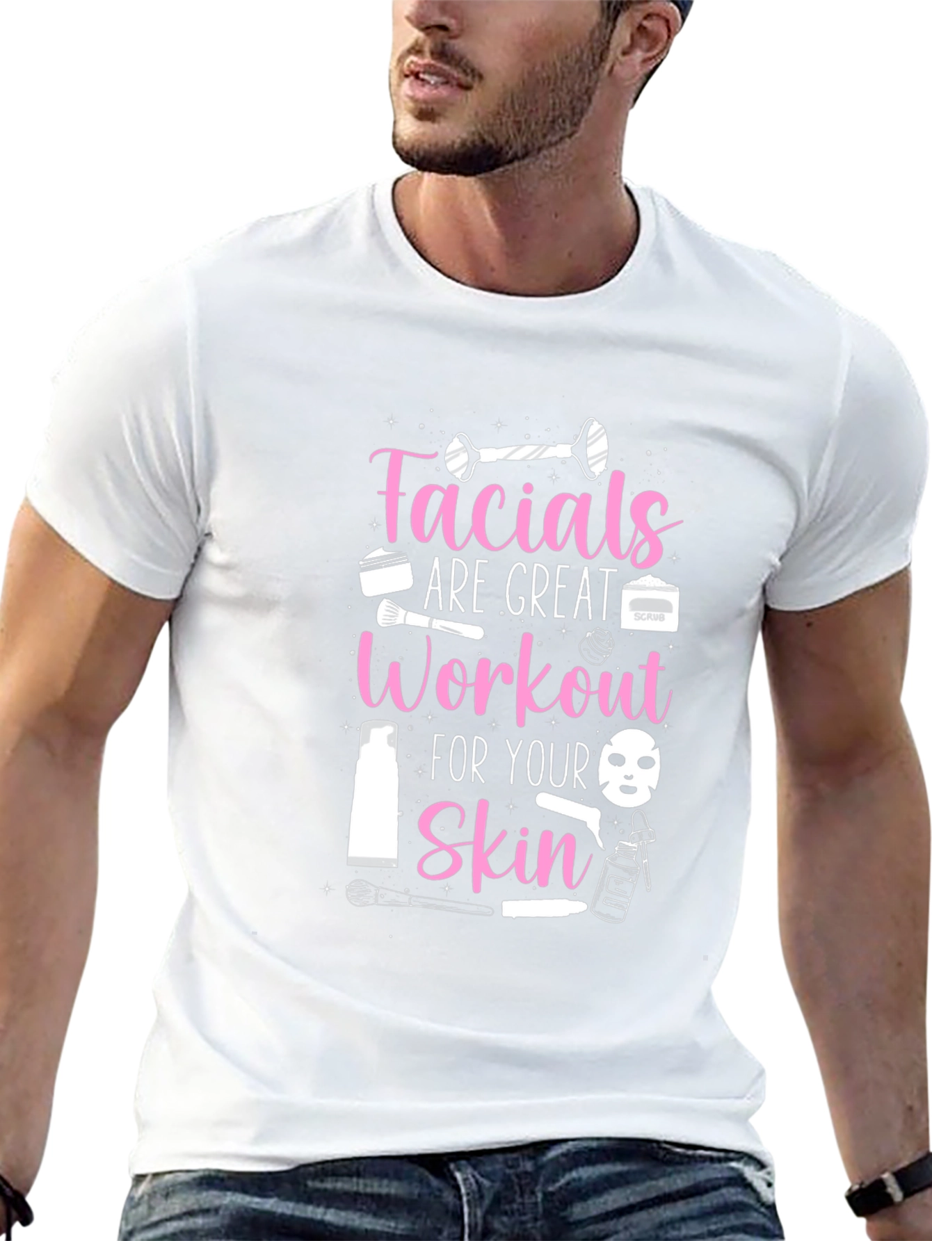 Facials Are Great Workout T-Shirt