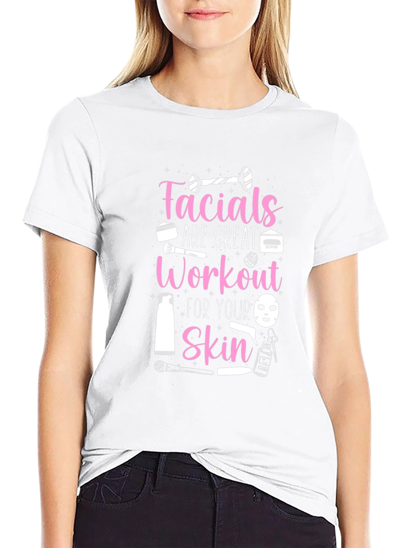 Facials Are Great Workout T-Shirt