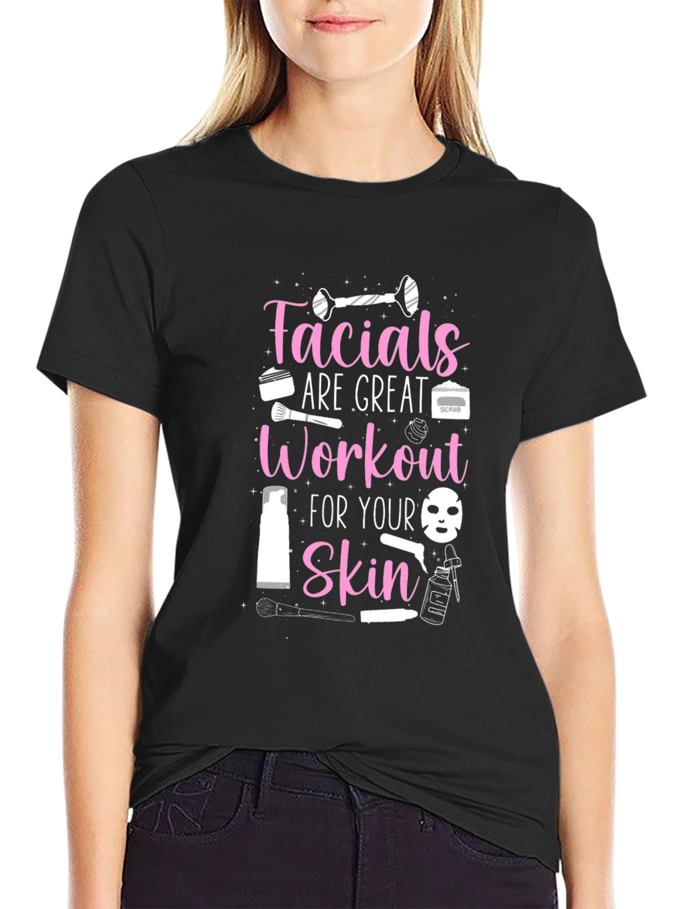 Facials Are Great Workout T-Shirt