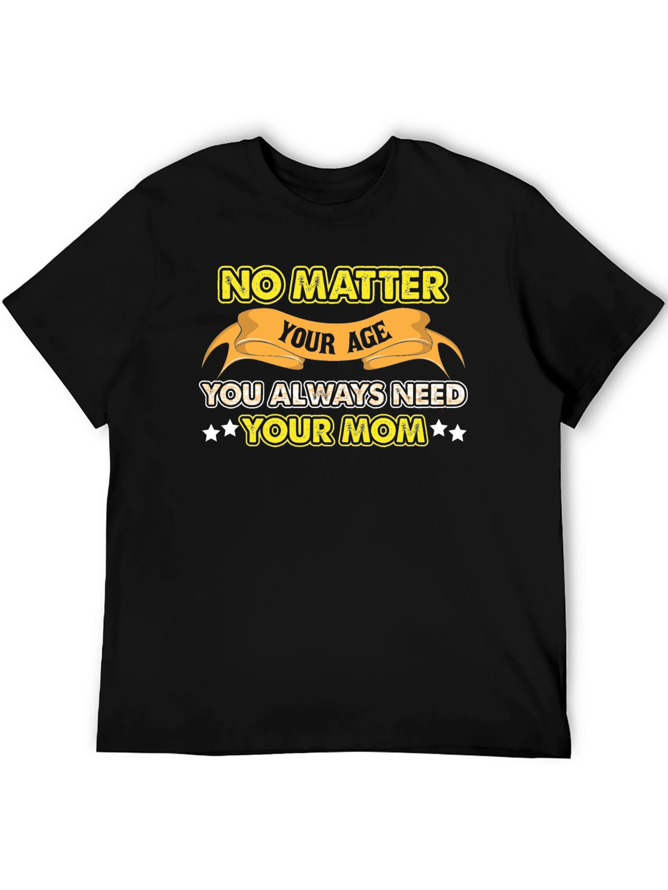 Always Need Your Mom Black Graphic Tee