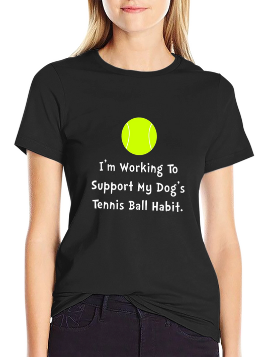 Dog Tennis Ball Habit T-Shirt - Funny Pet Lover Tee