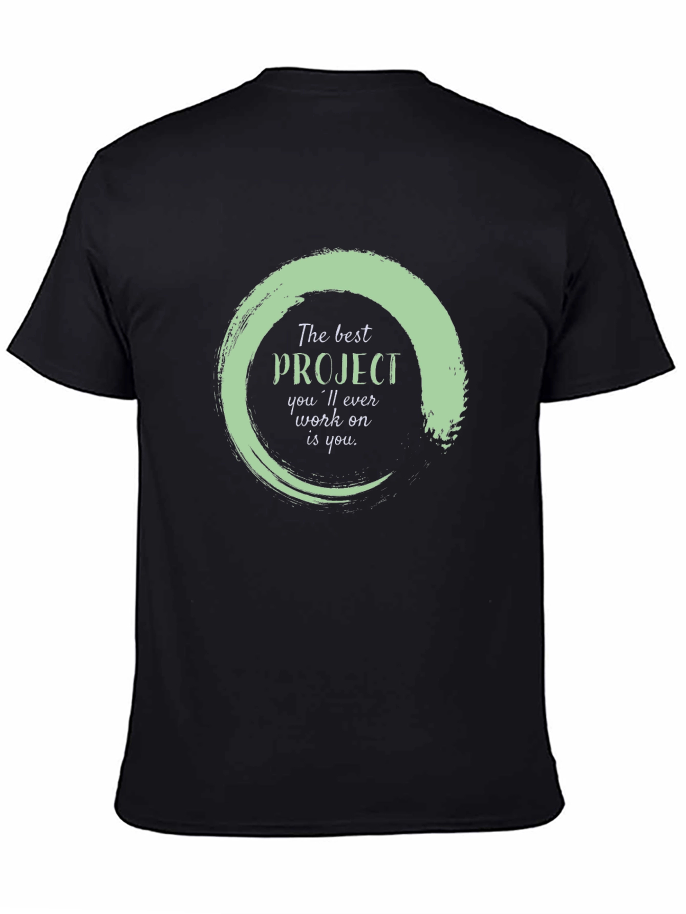 Inspirational Project T-Shirt - Self Improvement Apparel