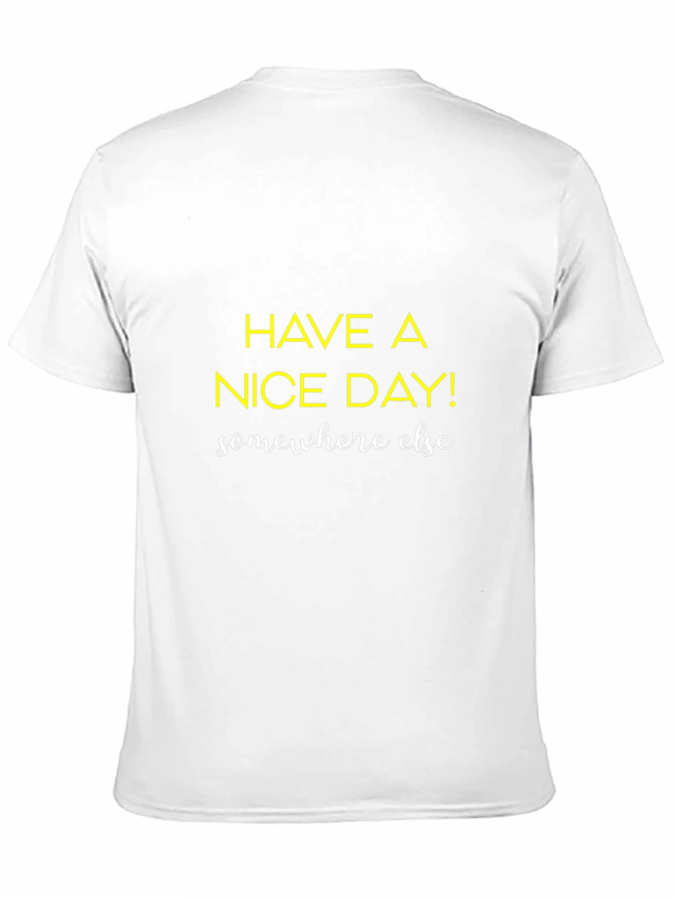 Have a Nice Day Graphic T-Shirt