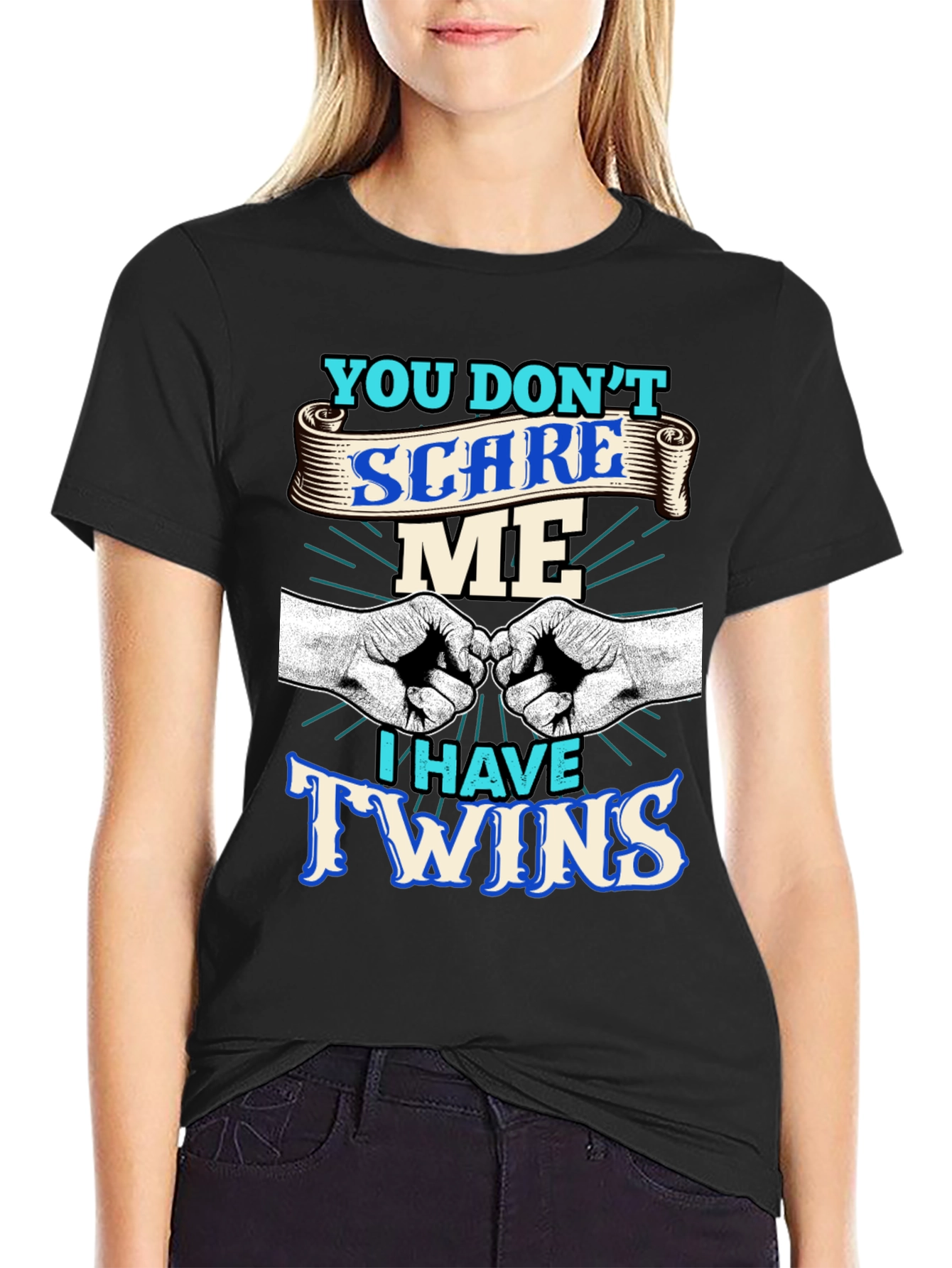 You Dont Scare Me I Have Twins T-Shirt
