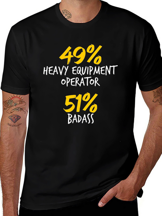 Heavy Equipment Operator Badass T-Shirt