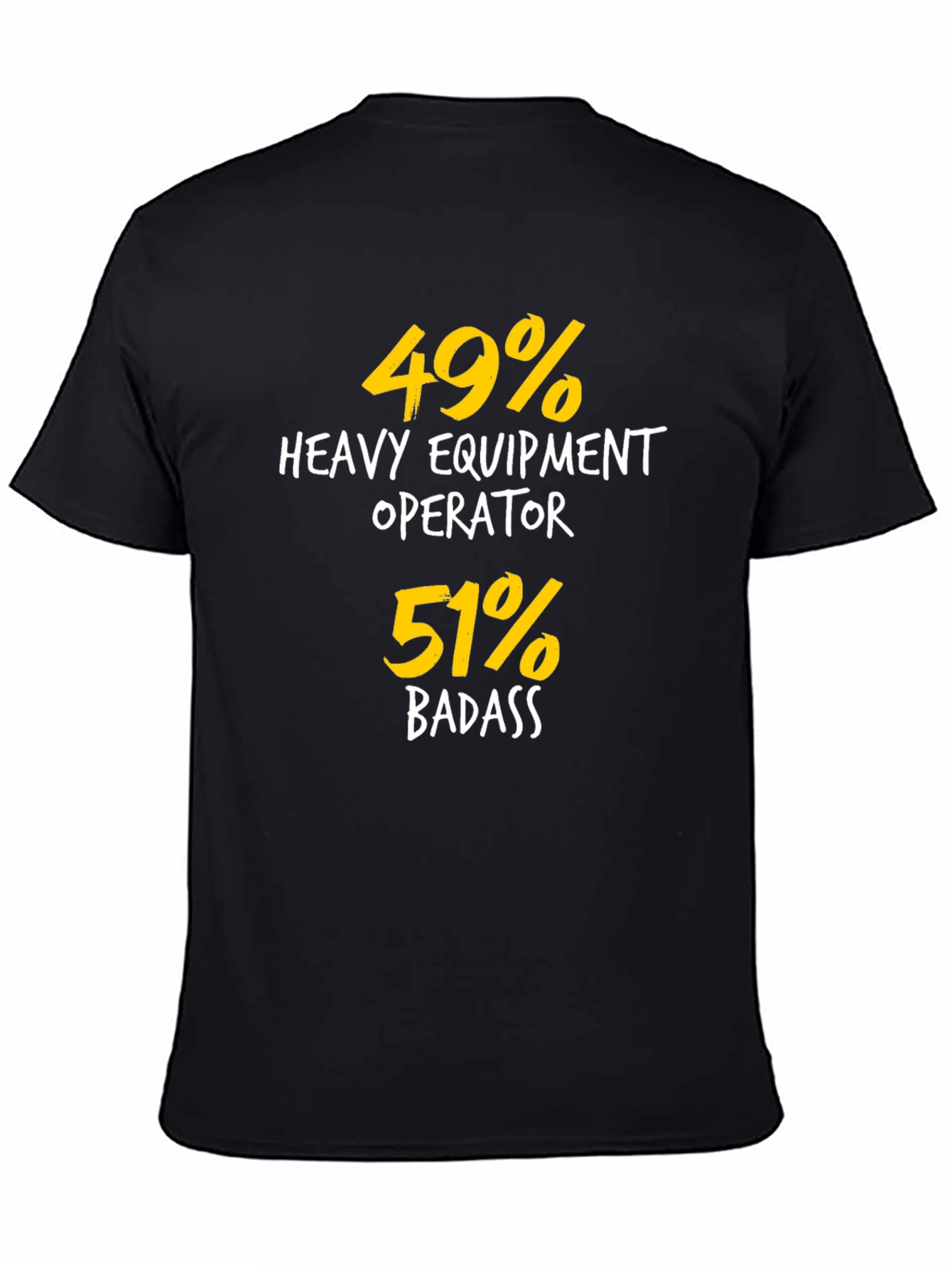 Heavy Equipment Operator Badass T-Shirt